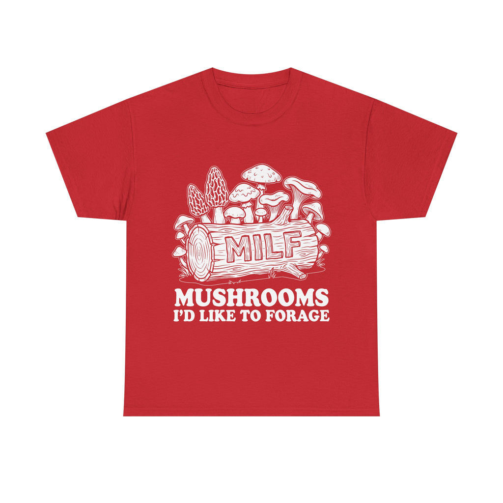 T-Shirt - MILF: Mushrooms I’d Like to Forage - Foraging Funny Tee