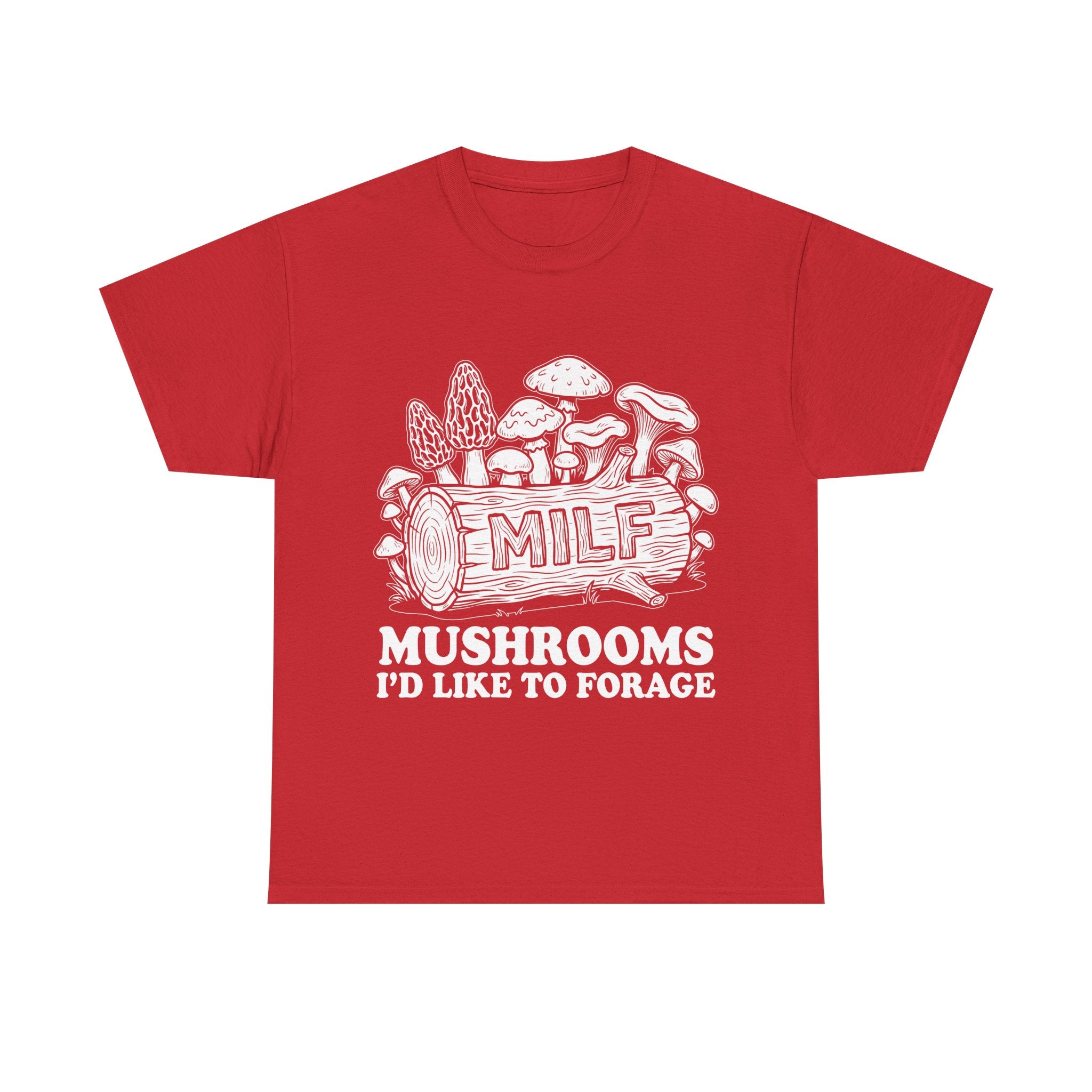 T-Shirt - MILF: Mushrooms I’d Like to Forage - Foraging Funny Tee