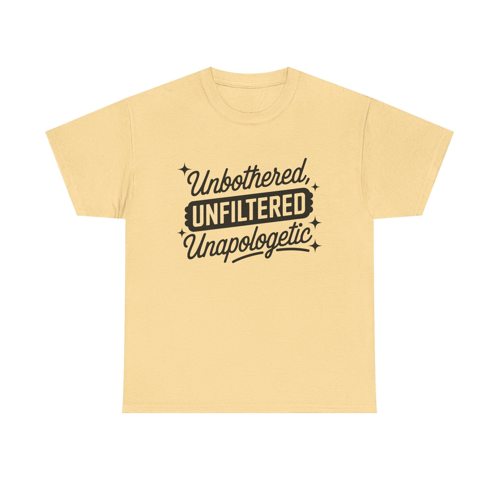 Unbothered Unfiltered Unapologetic - Funny T-Shirt - Neuro ADHD Autism Gift Tee Shirt