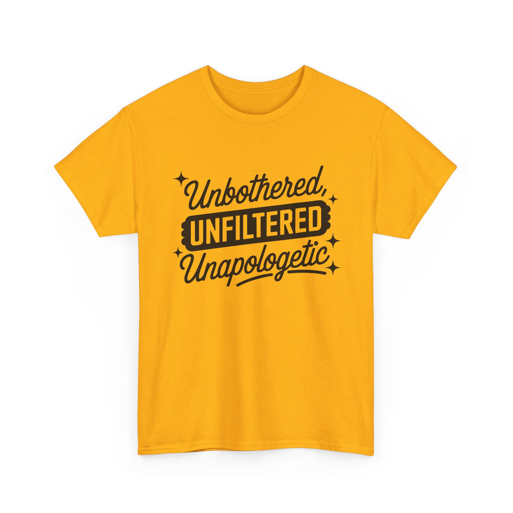 Unbothered Unfiltered Unapologetic - Funny T-Shirt - Neuro ADHD Autism Gift Tee Shirt