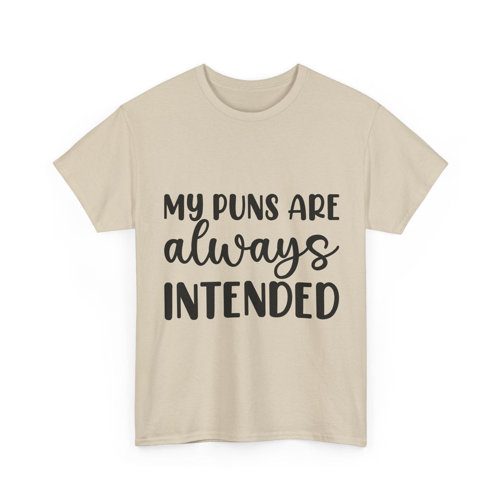 T-Shirt - My Puns Are Always Intended - Funny Pun Lover Rude Adult Tee