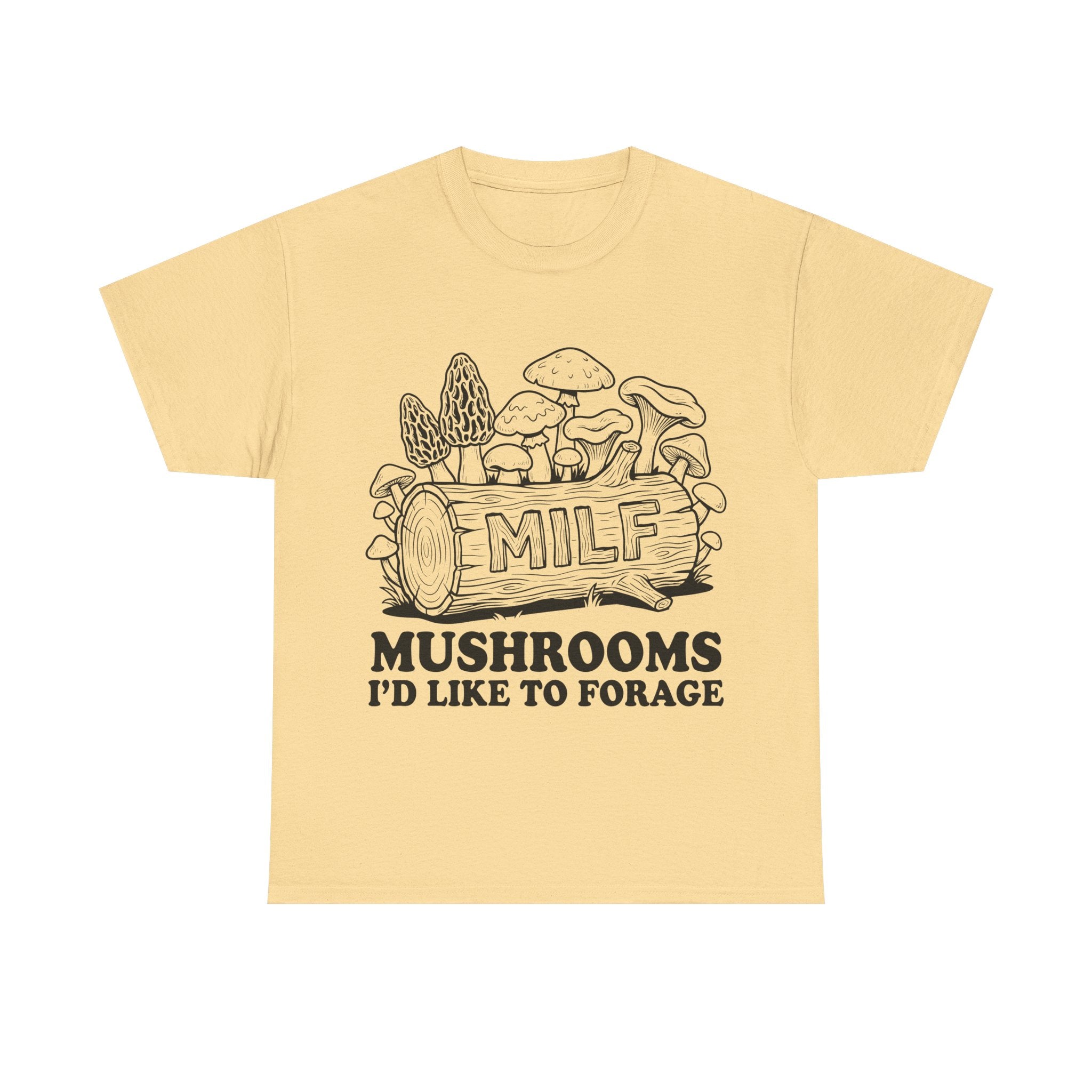 Mushroom Foraging Tee - M I L F: Mushrooms I'd Like to Forage - Graphic Funny T-Shirt