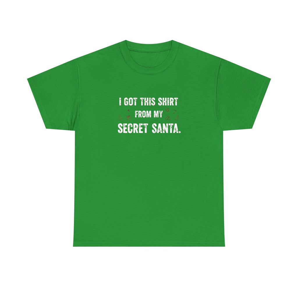Secret Santa T- Shirt - I Got This Shirt From My Secret Santa - Christmas Tee Shirt Gift NEW