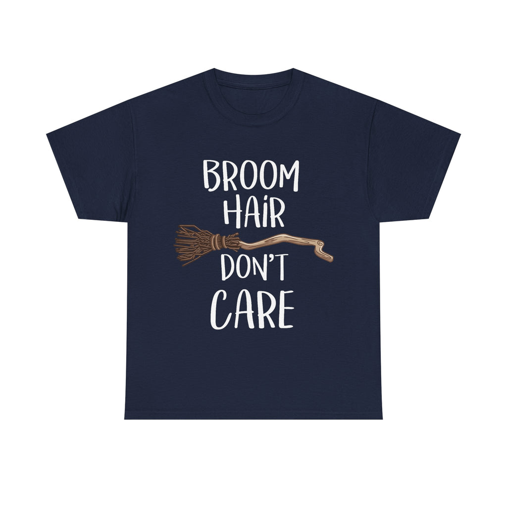 Witch T Shirt - Broom Hair Dont Care Tee - Funny Gift For Witches - Wicken T-Shirt