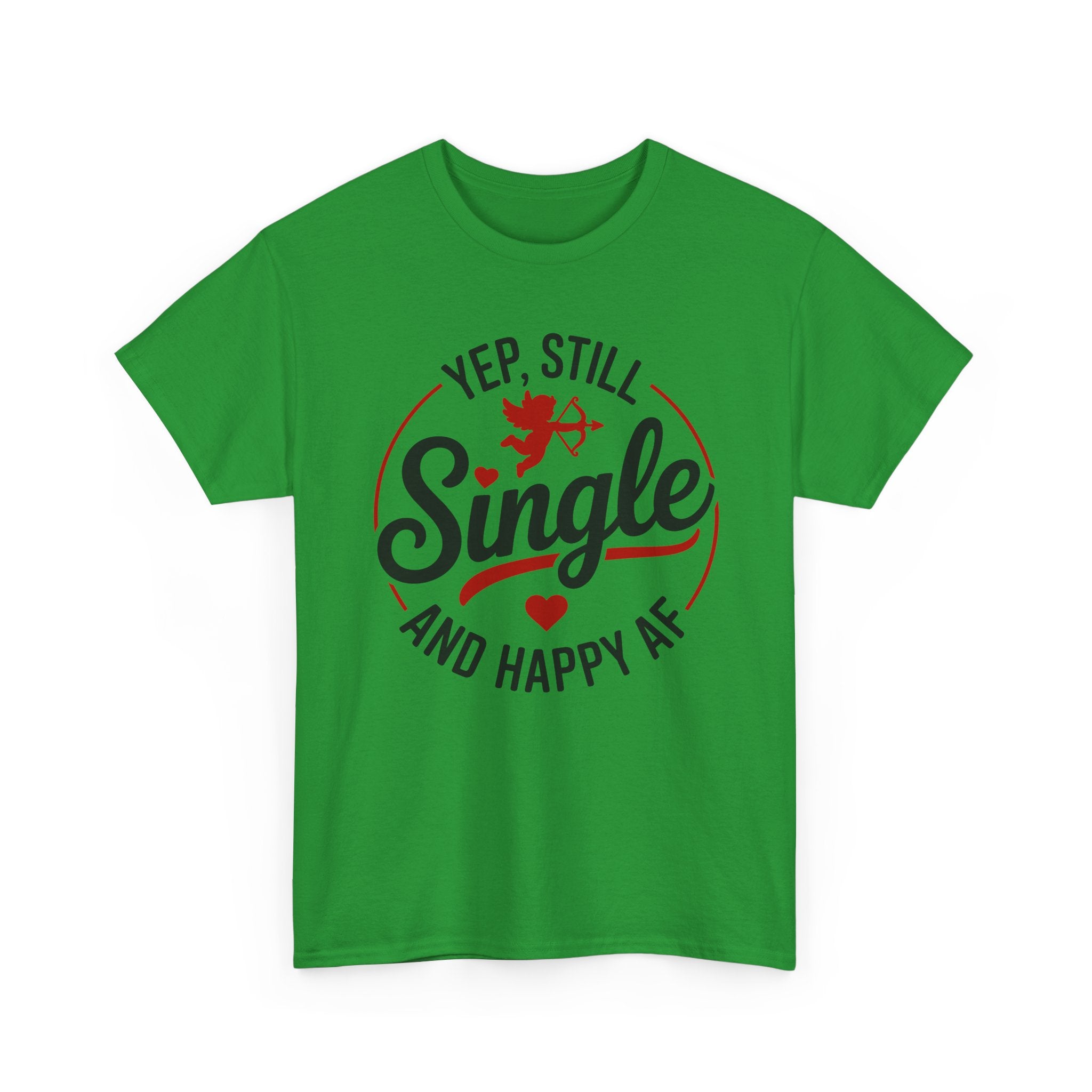 Single and Happy AF T-Shirt -  Funny Valentines Day Single Anti-Valentine Tee Shirt Gift