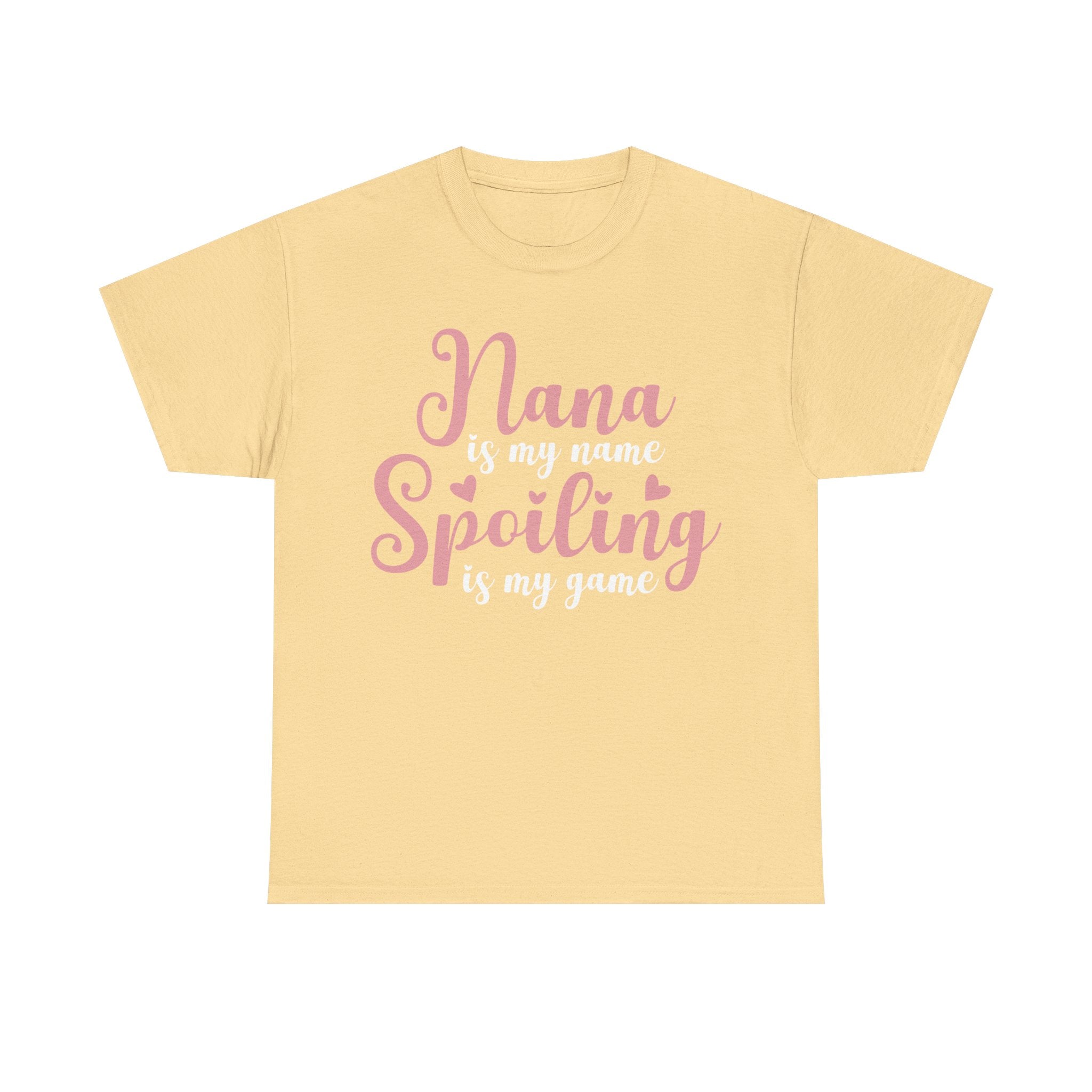 Nana Is My Name Spoiling Is My Game Tee Shirt - Funny Gift T-Shirt For Nana Nanna Grandma Grandmother NEW