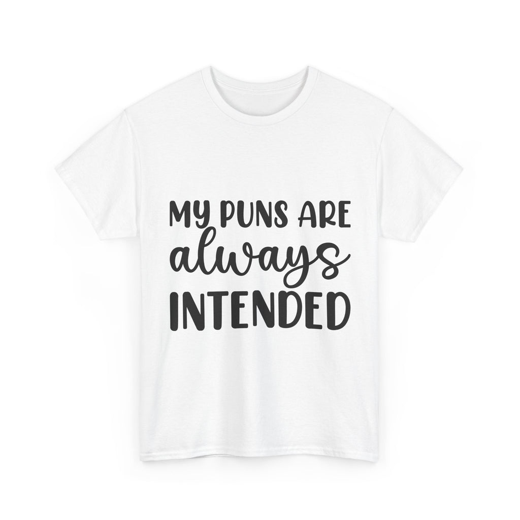 T-Shirt - My Puns Are Always Intended - Funny Pun Lover Rude Adult Tee