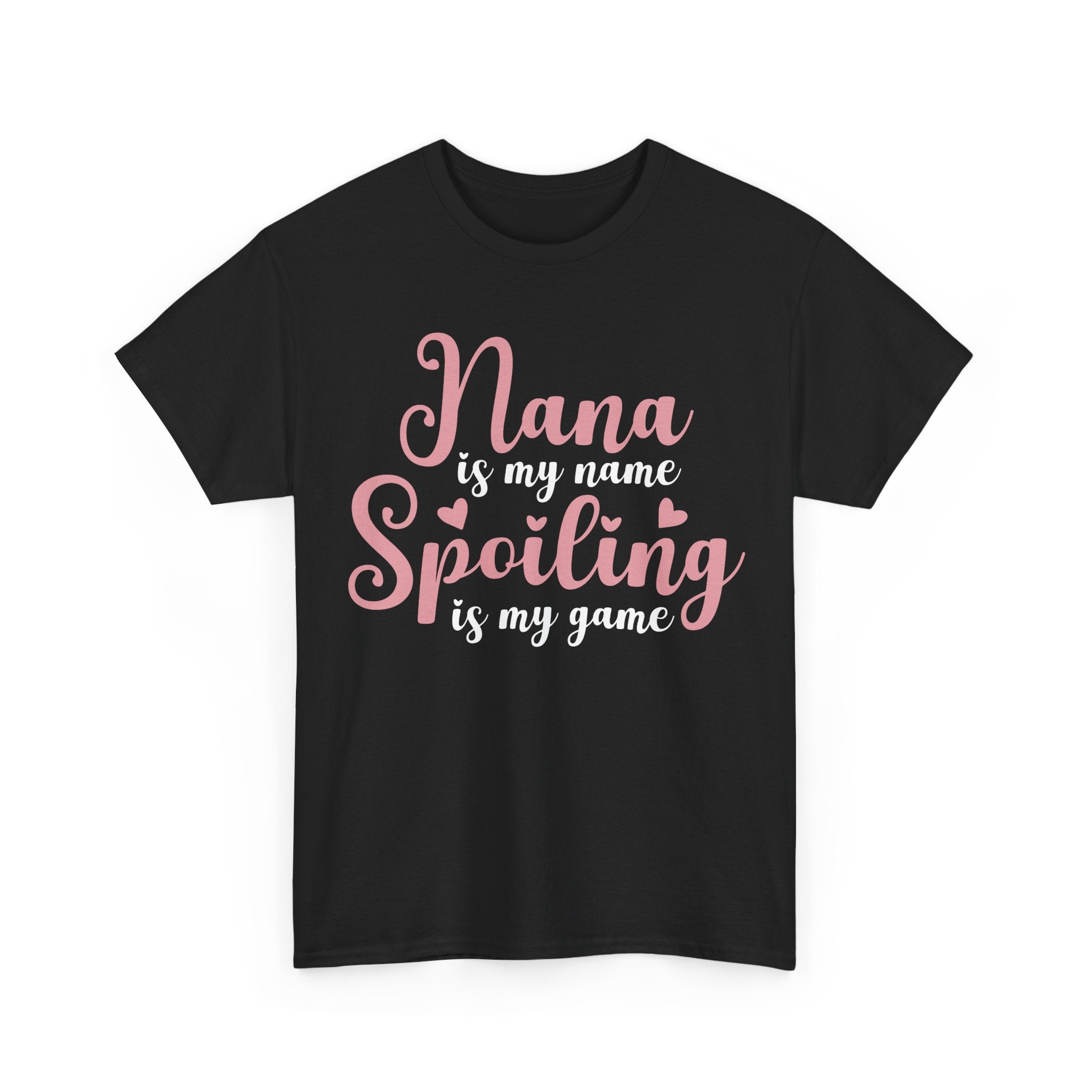 Nana Is My Name Spoiling Is My Game Tee Shirt - Funny Gift T-Shirt For Nana Nanna Grandma Grandmother NEW