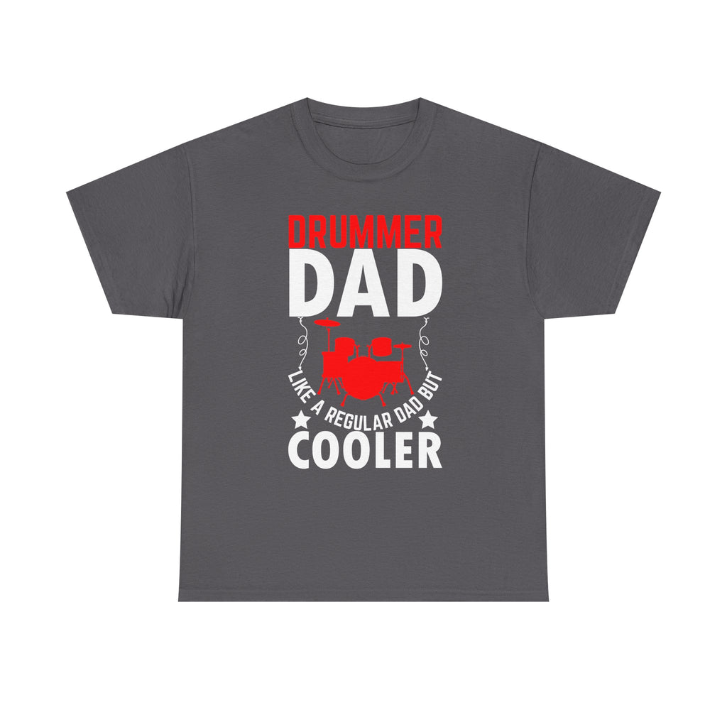 Drummer Dad T-Shirt - Like a Regular Dad but Cooler - Drum Tee Shirt for Father’s Day Birthday