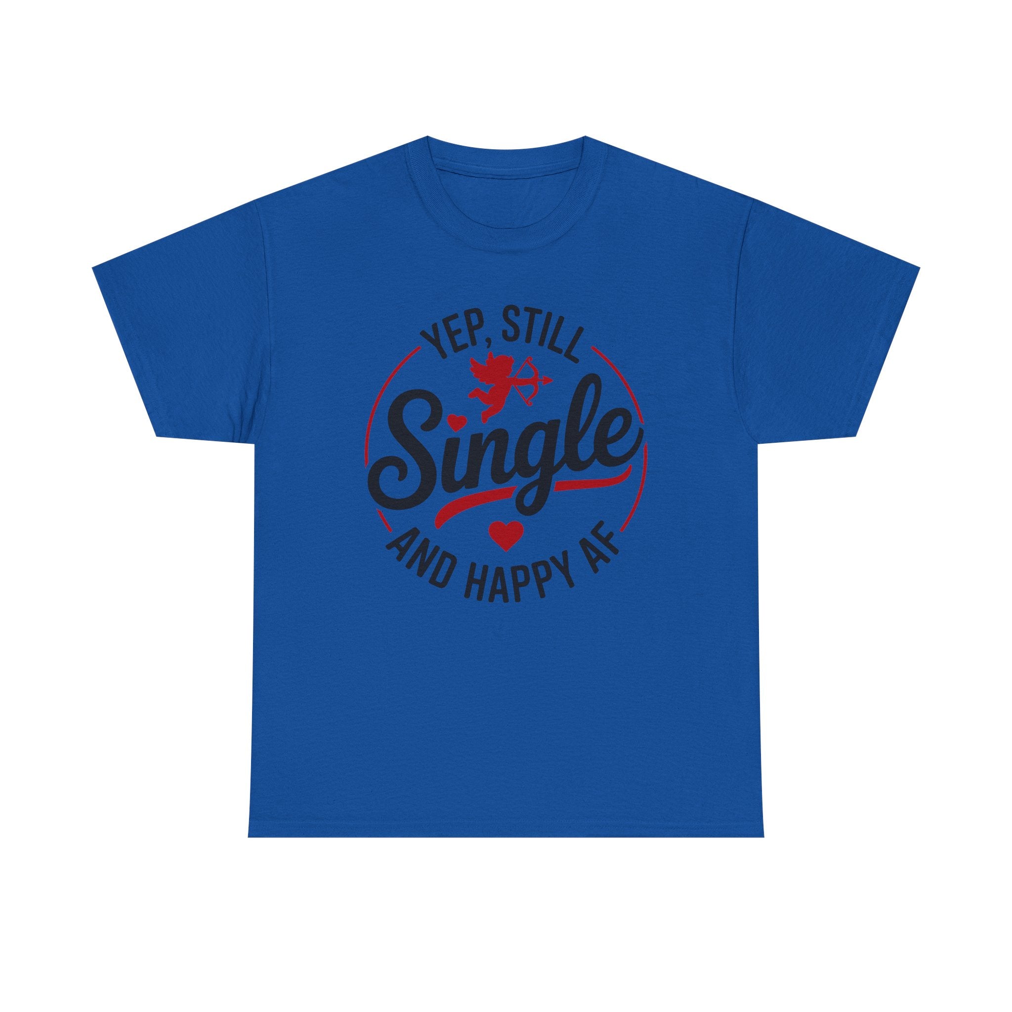 Single and Happy AF T-Shirt -  Funny Valentines Day Single Anti-Valentine Tee Shirt Gift