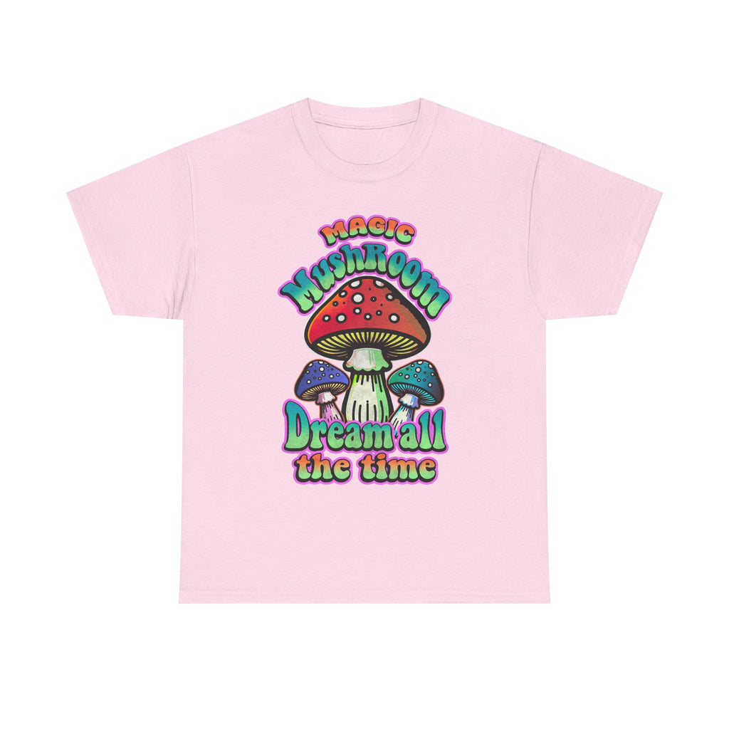 Mushroom Dream Tee Shirt - Magic Mushroom: Dream All the Time - Psychedelic Graphic T-Shirt