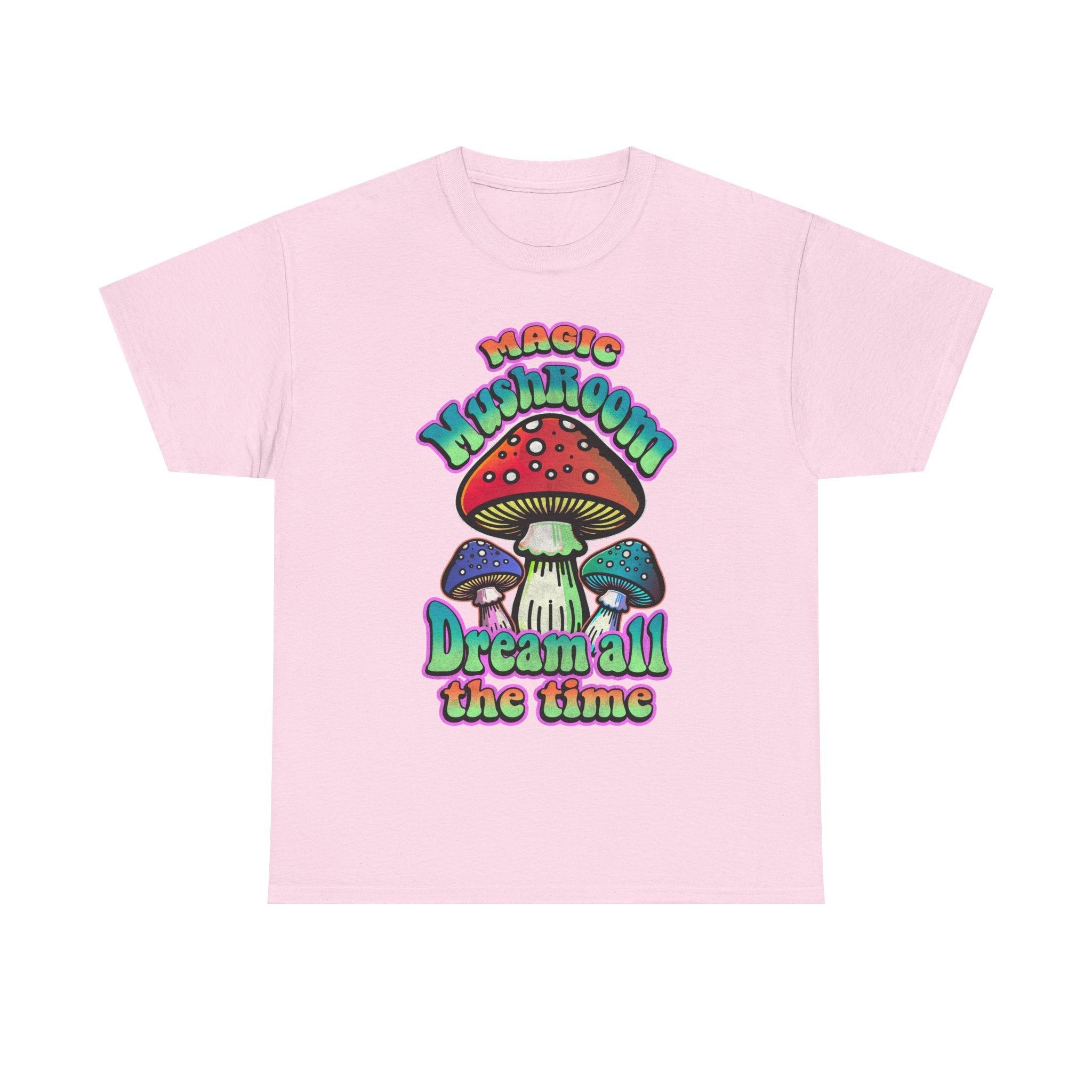 Mushroom Dream Tee Shirt - Magic Mushroom: Dream All the Time - Psychedelic Graphic T-Shirt