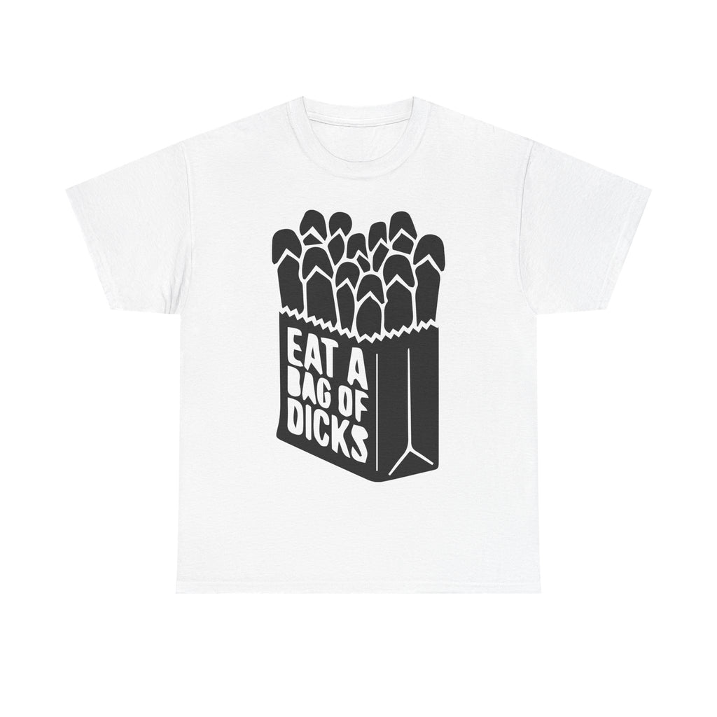 T-Shirt - Eat a Bag of Dicks - Funny Adult Rude Graphic Tee - Gift