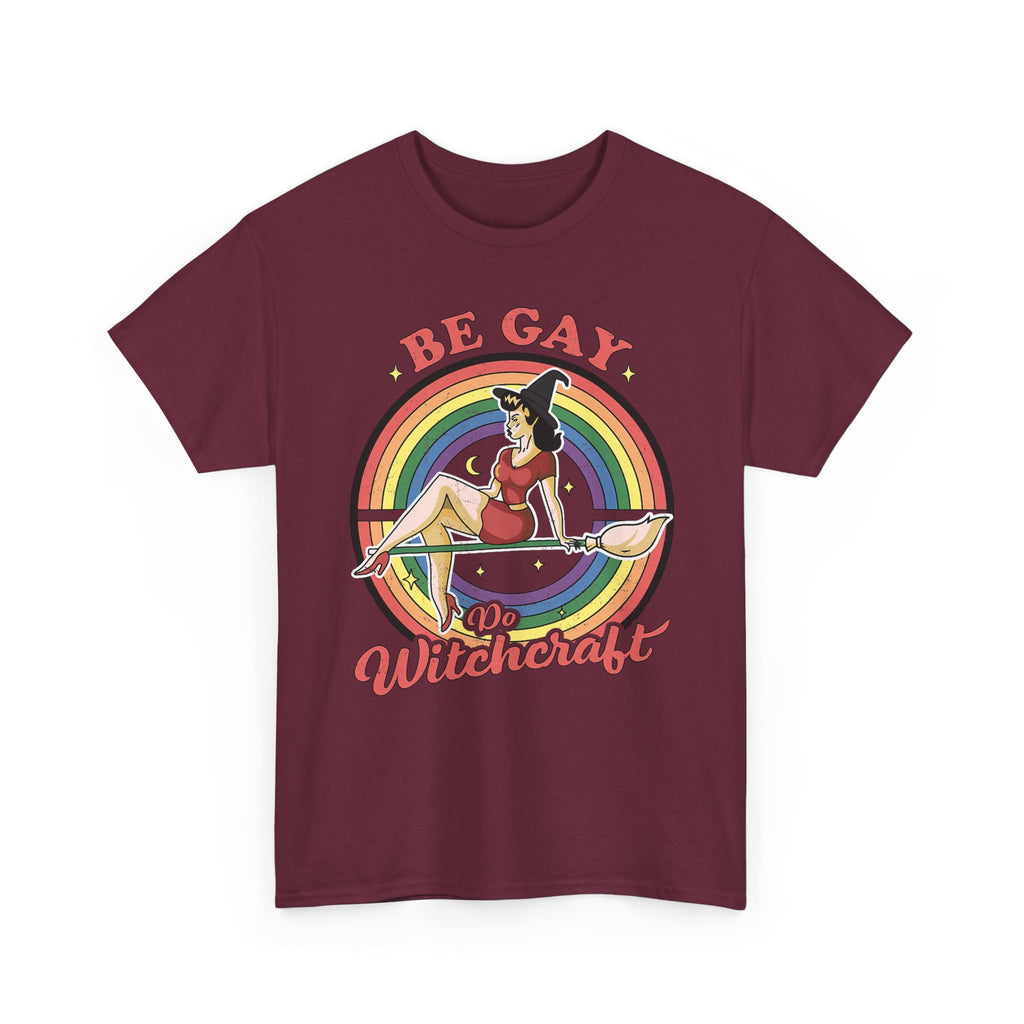 Funny Witch T-Shirt - Be Gay Do Witchcraft - Gift For Witches - Wicken Tee Shirt - NEW