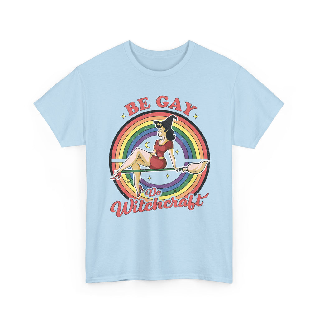 Witch T-Shirt - Be Gay Do Witchcraft - Gift For Witches - Funny Wicken Tee Shirt