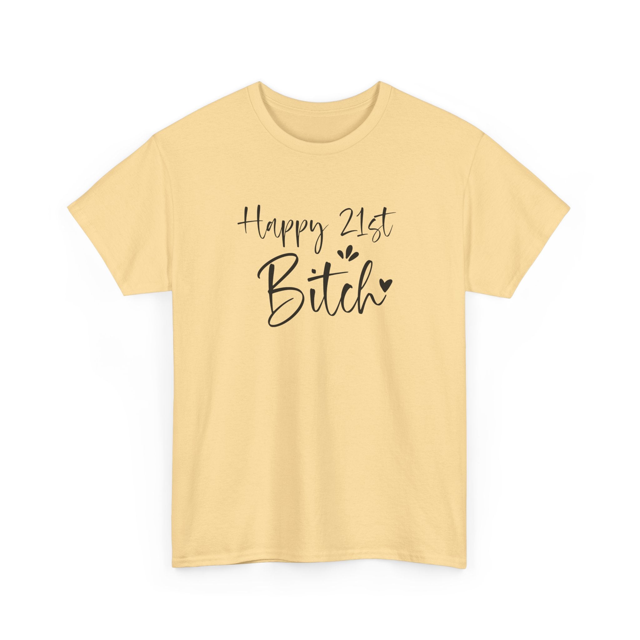 Happy 21st Bitch T-Shirt - Funny 21 Birthday Tee for Women Rude Adult Gift Shirt