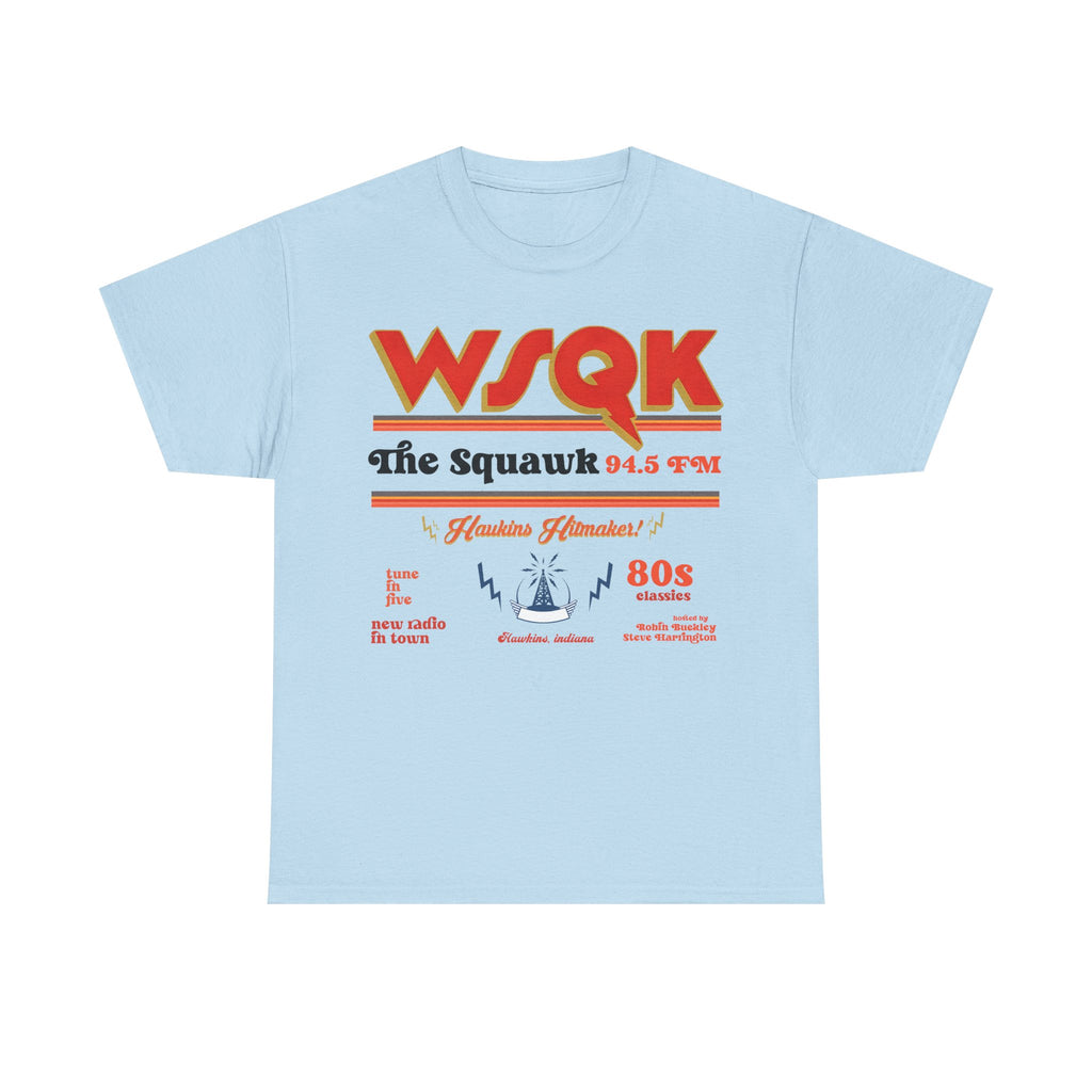 WSQK The Squawk 94.5 FM Retro 80s Radio Tee Shirt - Stranger Things T-Shirt