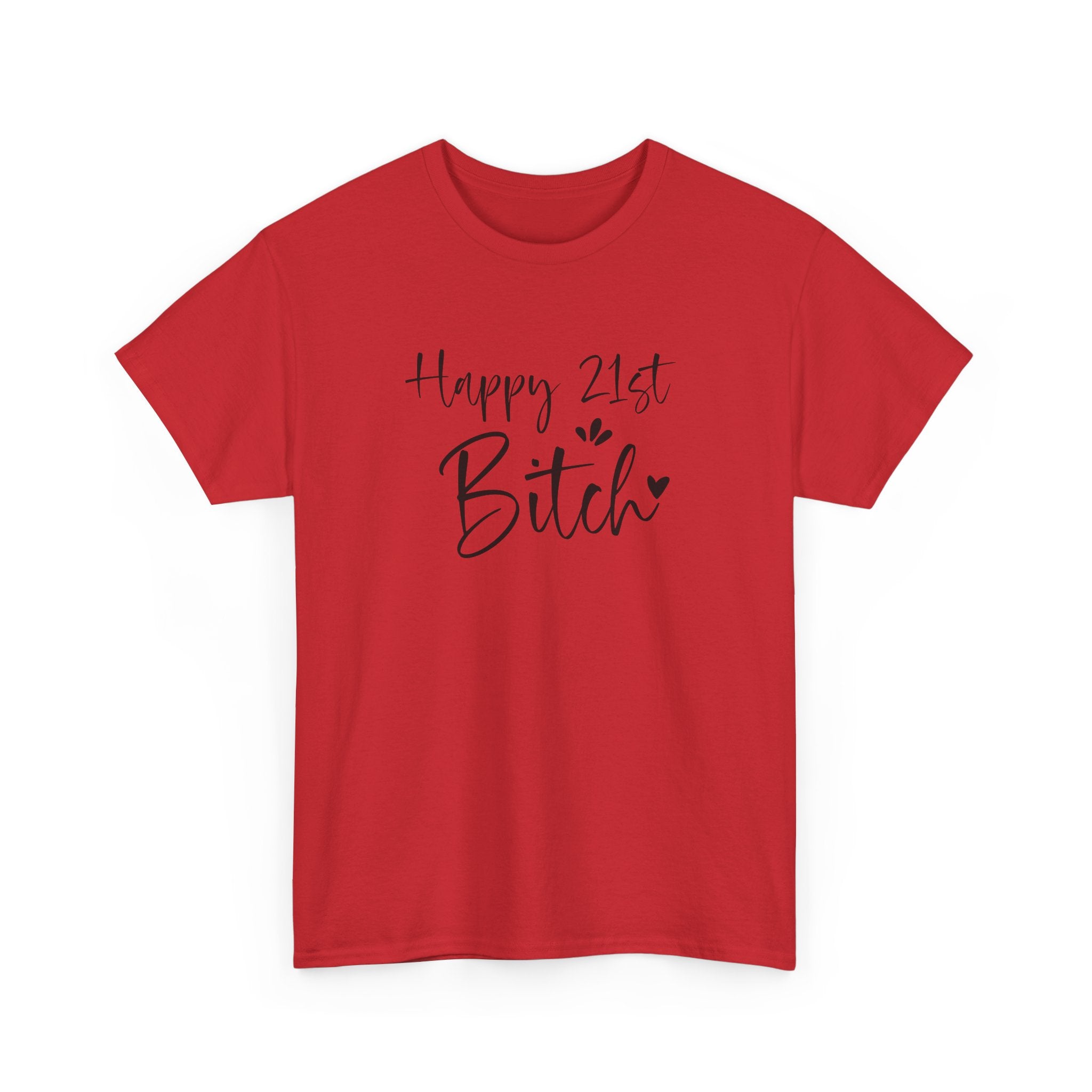 Happy 21st Bitch T-Shirt - Funny 21 Birthday Tee for Women Rude Adult Gift Shirt