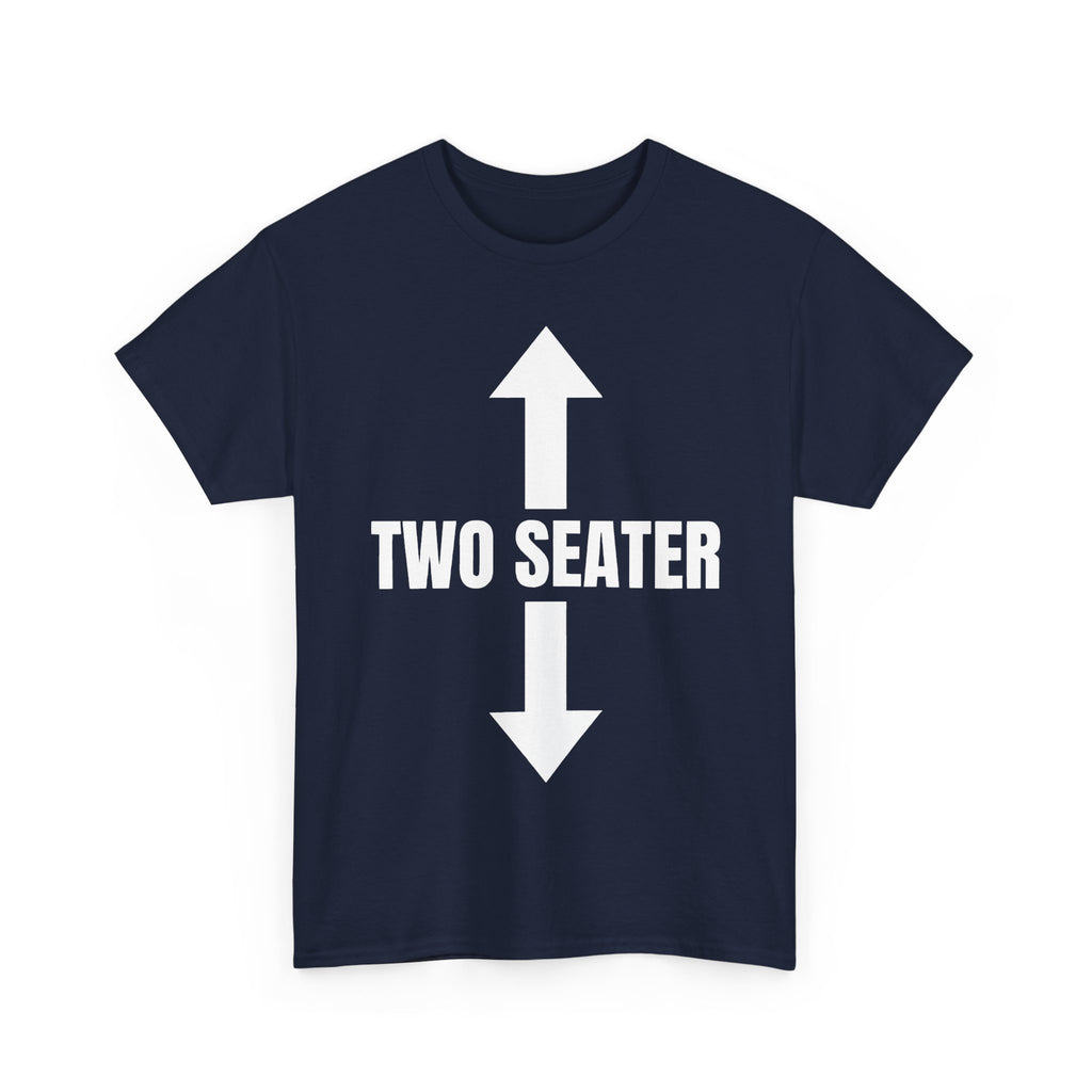 Two Seater T-Shirt - Funny Adult Rude 2 Seat Tee - Offensive Gift