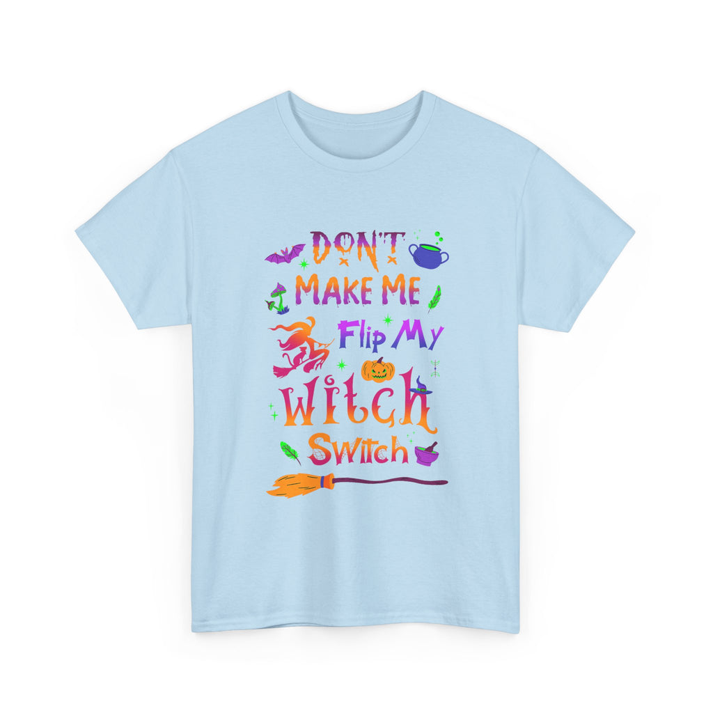 Don't Make Me Flip My Witch Switch - Funny T Shirt For Witches - Wicken Tee Shirt Gift NEW