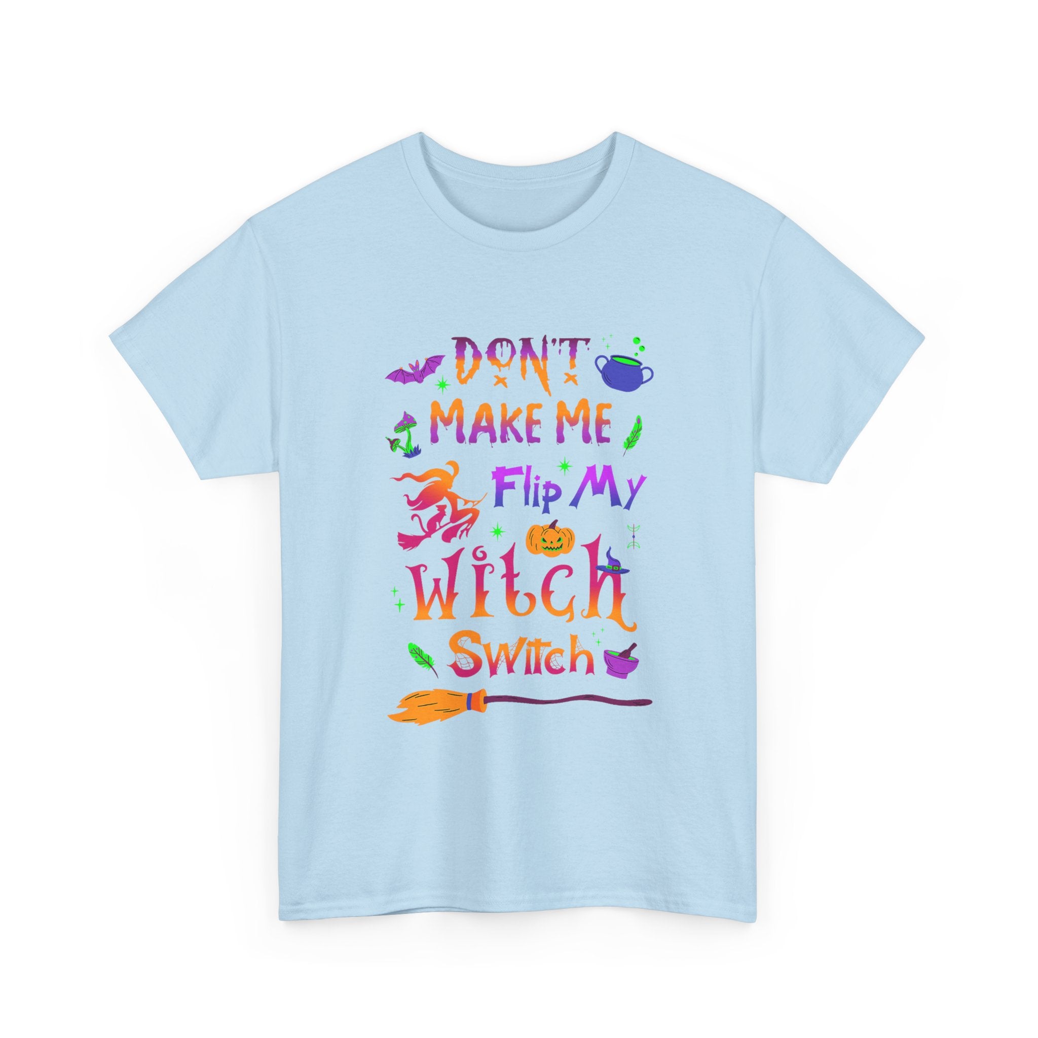 Don't Make Me Flip My Witch Switch - Funny T Shirt For Witches - Wicken Tee Shirt Gift NEW
