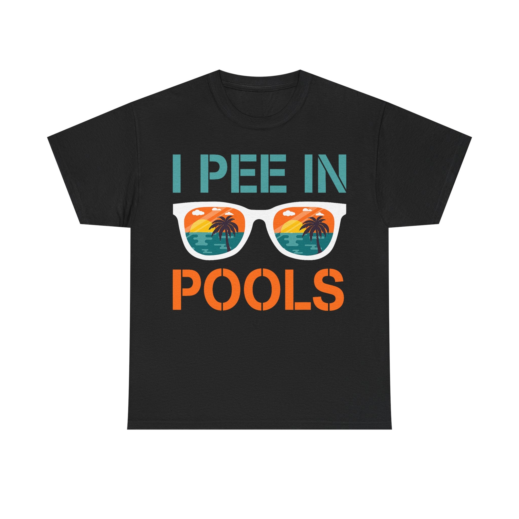 I Pee in Pools Funny Vacation Tee Shirt - Rude Offensive Gift T-Shirt For Holiday