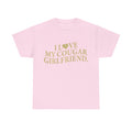 Funny T-Shirt - I Love My Cougar Girlfriend - Tee Shirt Gift For Men