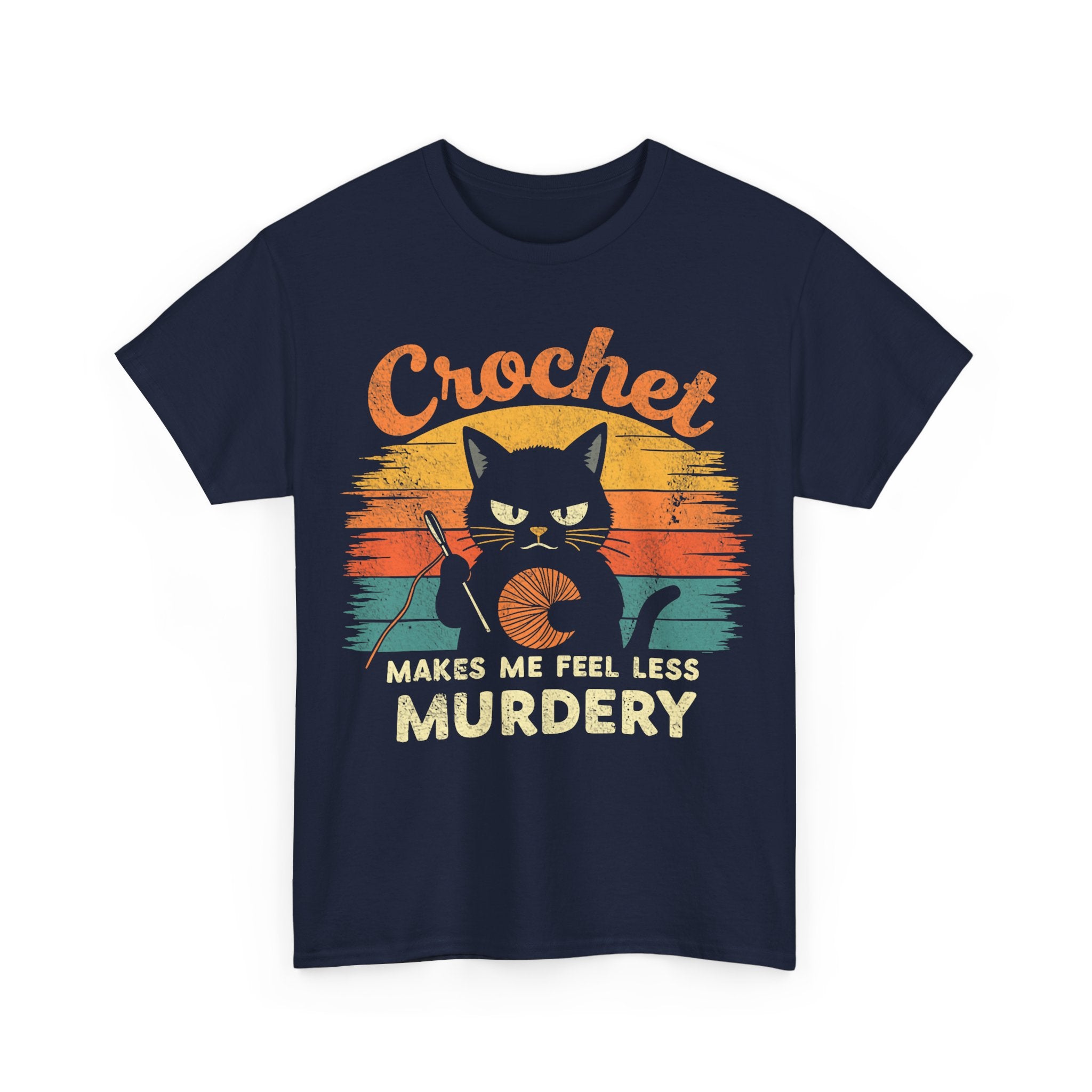 Crochet Makes Me Feel Less Murdery T-Shirt - Funny Tee Shirt Gift For Crochet Lovers