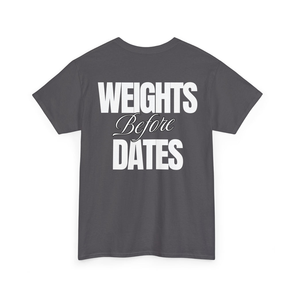 Weights Before Dates  - Funny Gym T‑Shirt - Gymenix Fitness Workout Tee Shirt