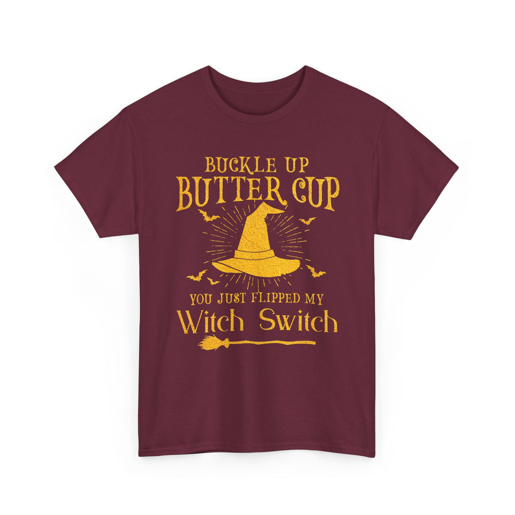 T-Shirt For Witches - Buckle Up Buttercup You Just Flipped My Witch Switch Tee Shirt
