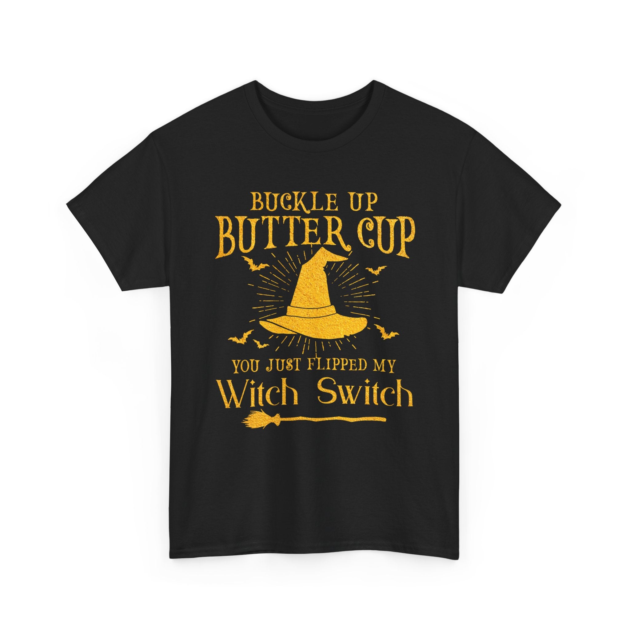 Funny T-Shirt For Witches - Buckle Up Buttercup You Just Flipped My Witch Switch T Shirt - Wicken Gifts - NEW Tee Shirt