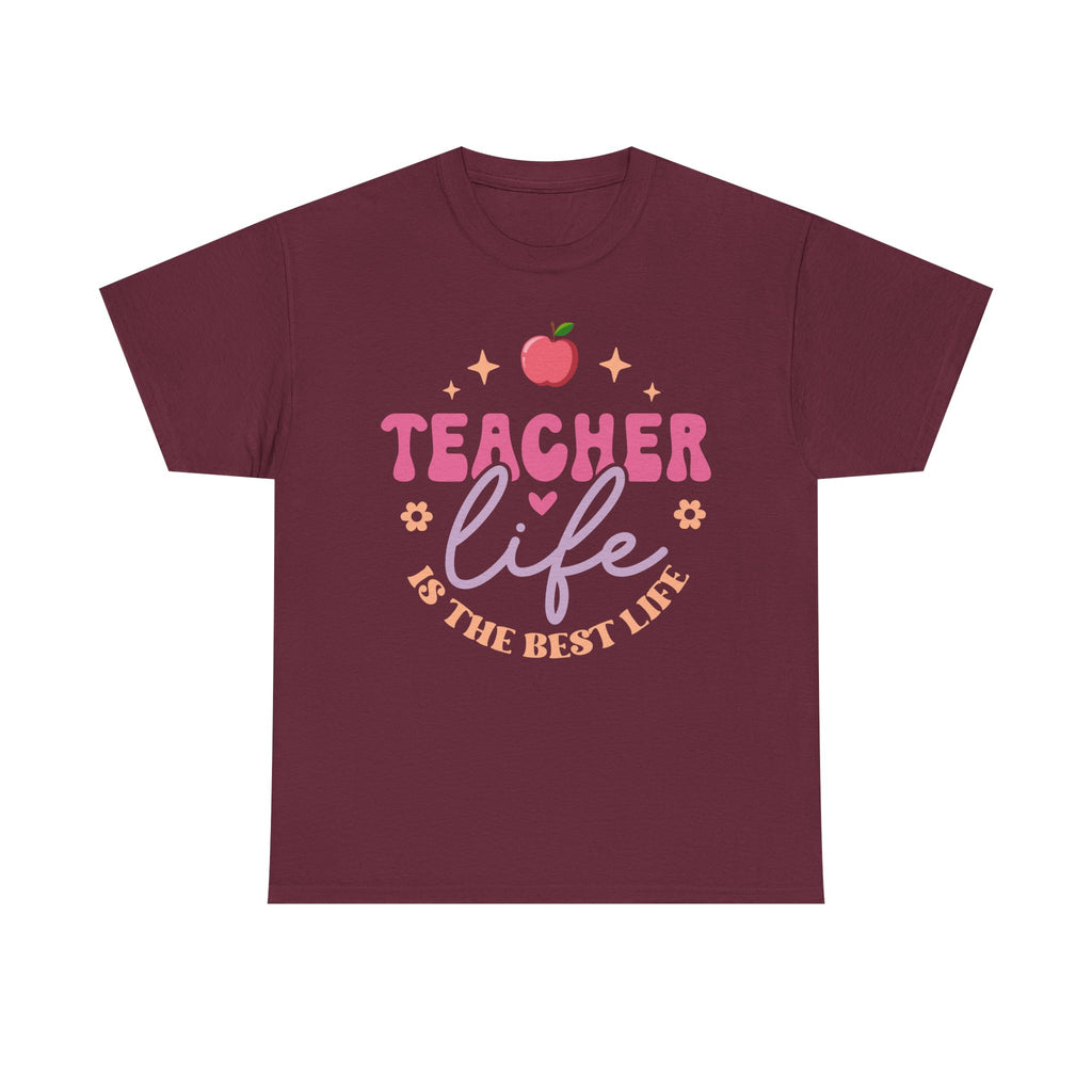 Teacher Life Is The Best Life Tee Shirt - Funny T-Shirt Gift For Teachers - End Of School Present