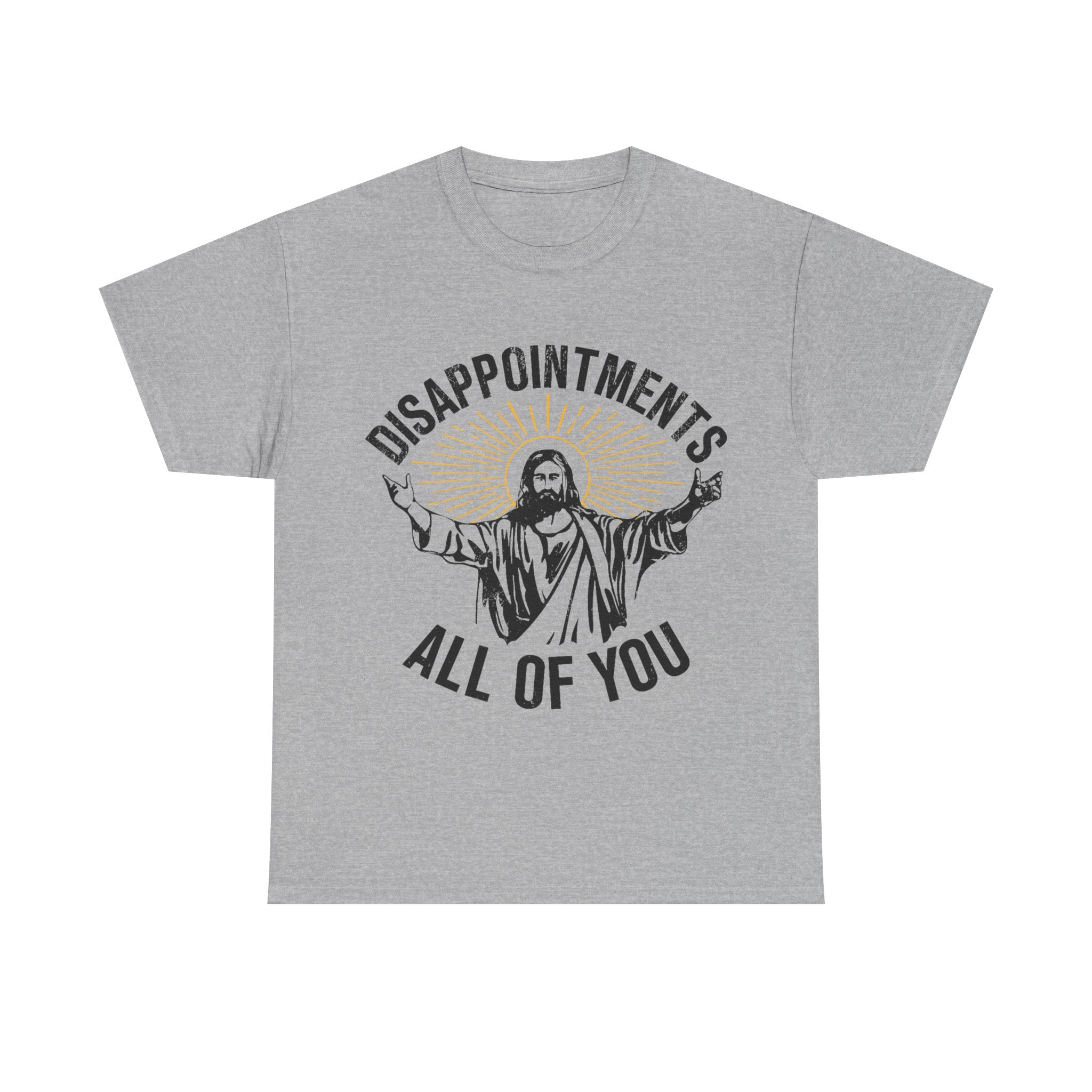Disappointments All Of You T-Shirt - Funny Jesus Graphic Tee Shirt Christmas Gift