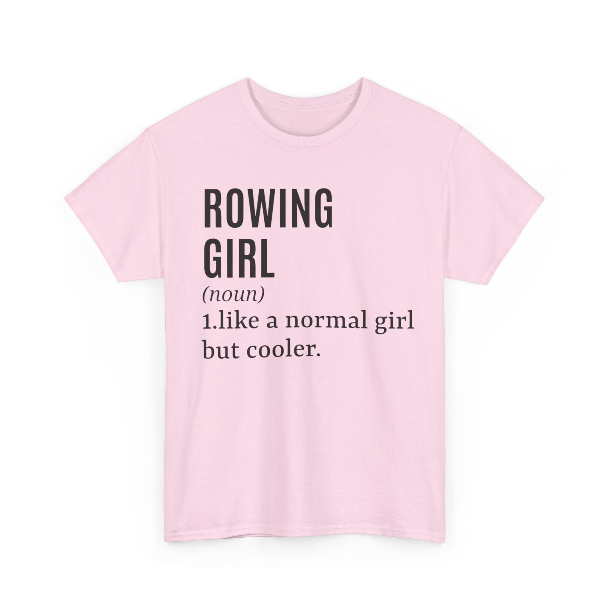 Funny Rowing T-Shirt - Rower Girl Like A Normal Girl But Cooler - Funny Gift For Female Rowers Tee Shirt NEW
