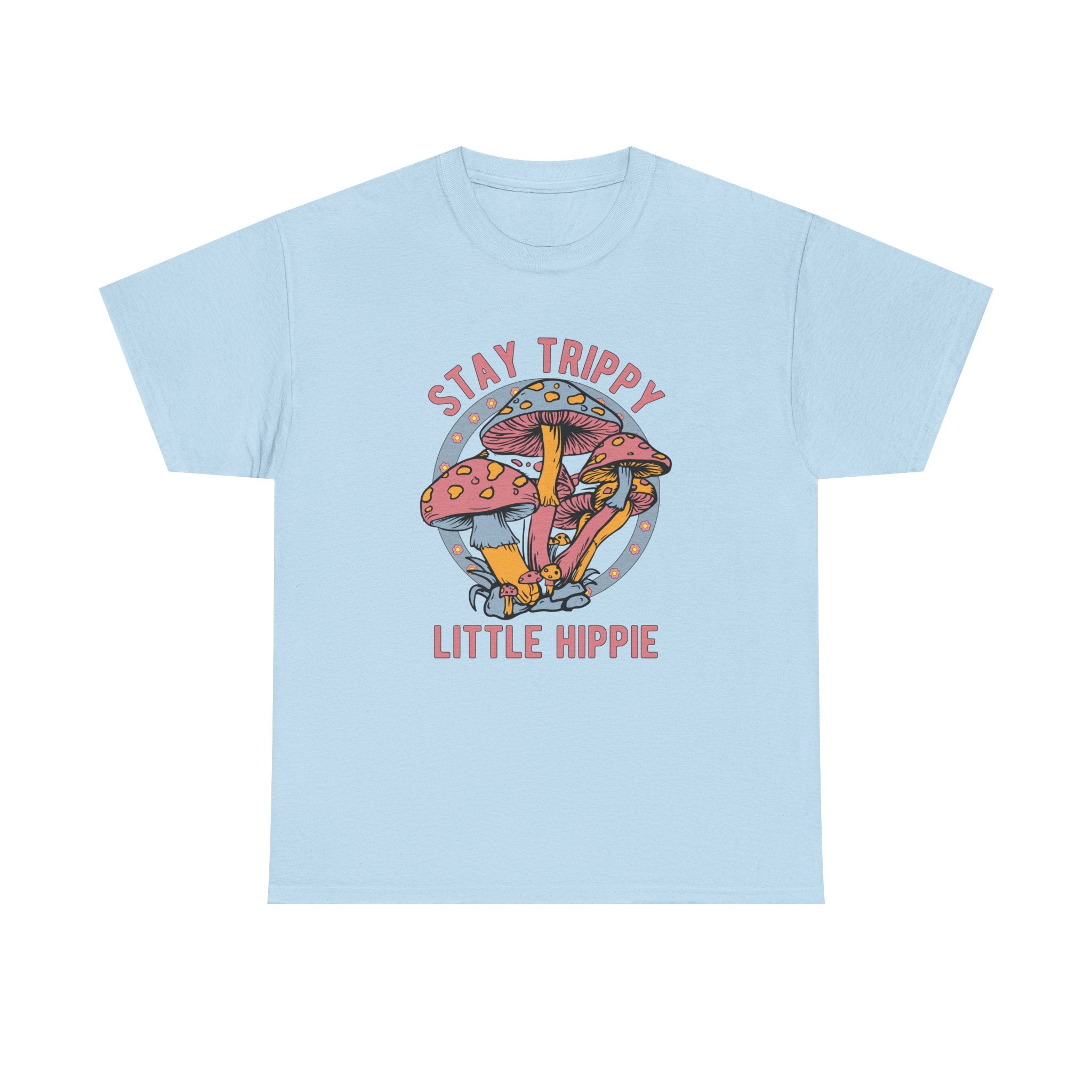 Stay Trippy Little Hippie T-Shirt - Funny Magic Mushroom Tee Shirt - Gift NEW