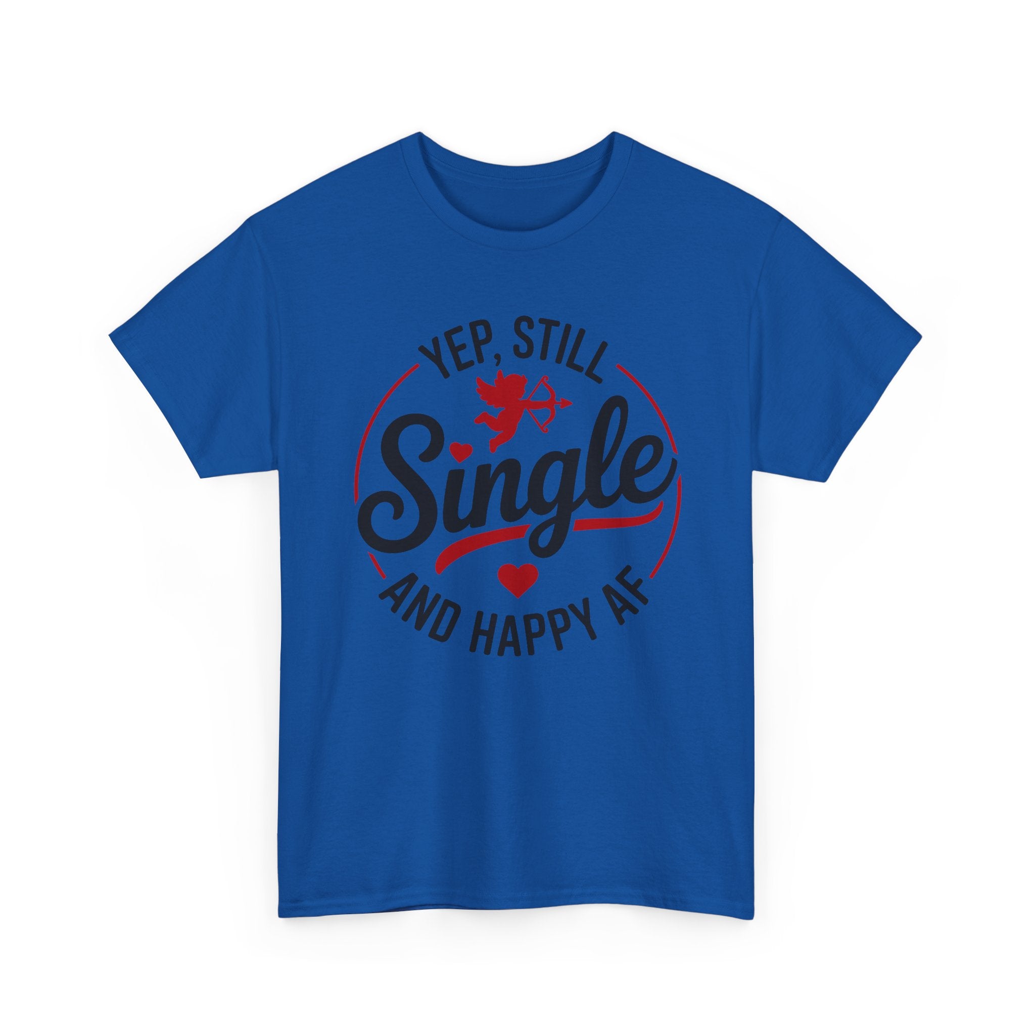 Single and Happy AF T-Shirt -  Funny Valentines Day Single Anti-Valentine Tee Shirt Gift