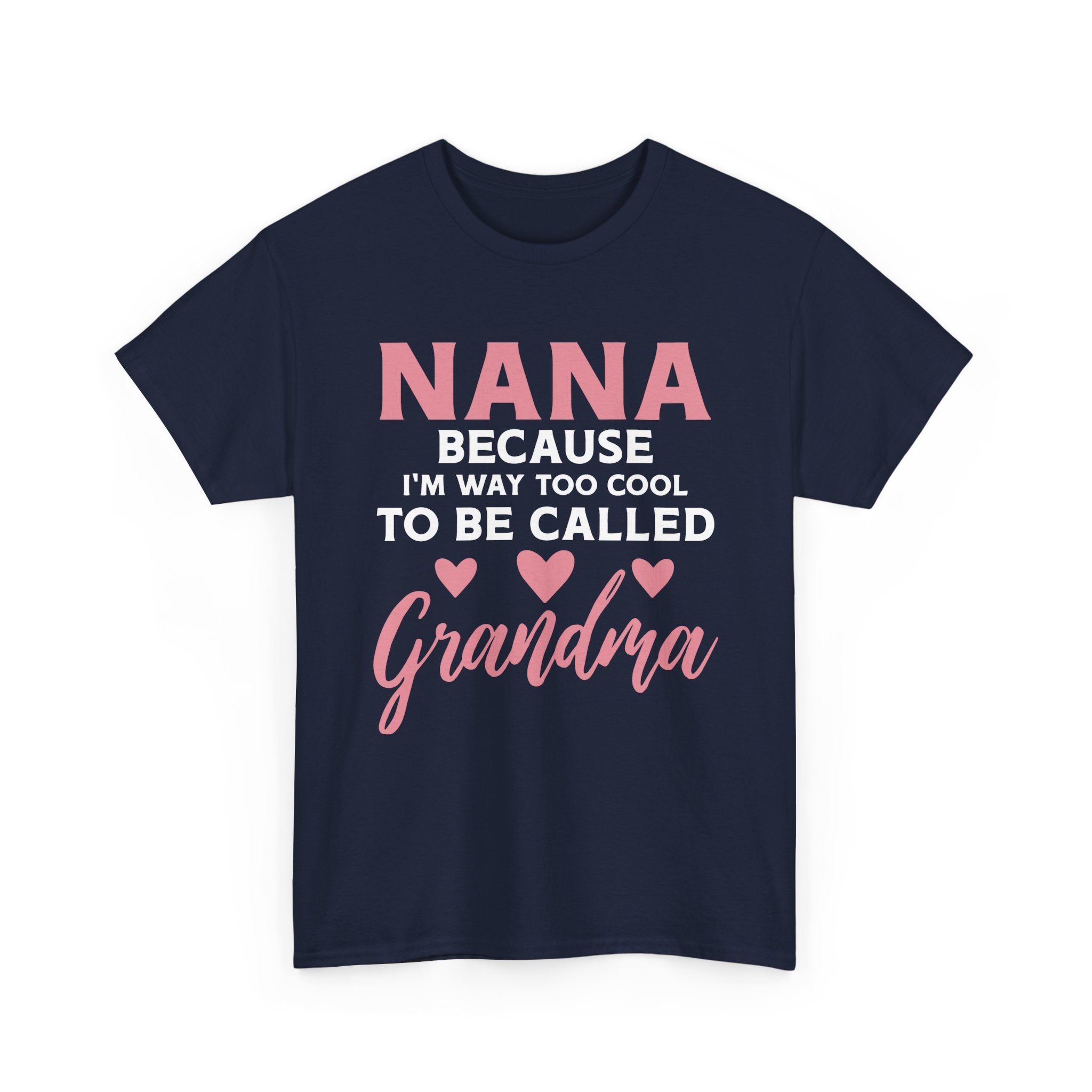 They Call Me Nana Because Too Cool To Be Grandma Tee Shirt - Funny T-Shirt Gift For Grandmother Nanna - NEW