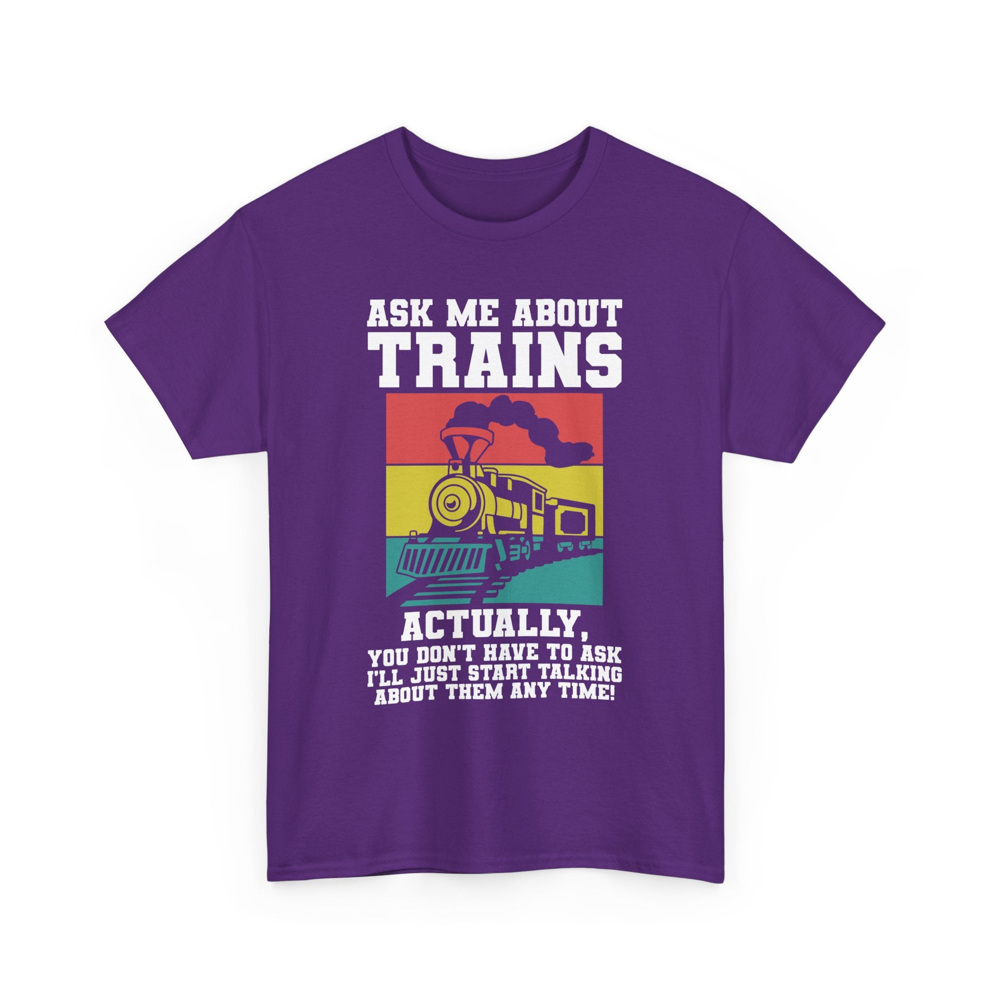 Ask Me About Trains - Funny Train Spotter Tee Shirt - T-Shirt For Train Enthusiast - Model Trains Gift For Dad Grandad