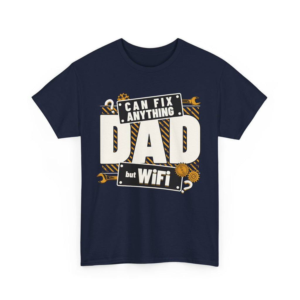 Funny T-Shirt - Dad Can Fix Anything But WiFi - Fathers Day Gift - Dad Birthday Tee Shirt - NEW