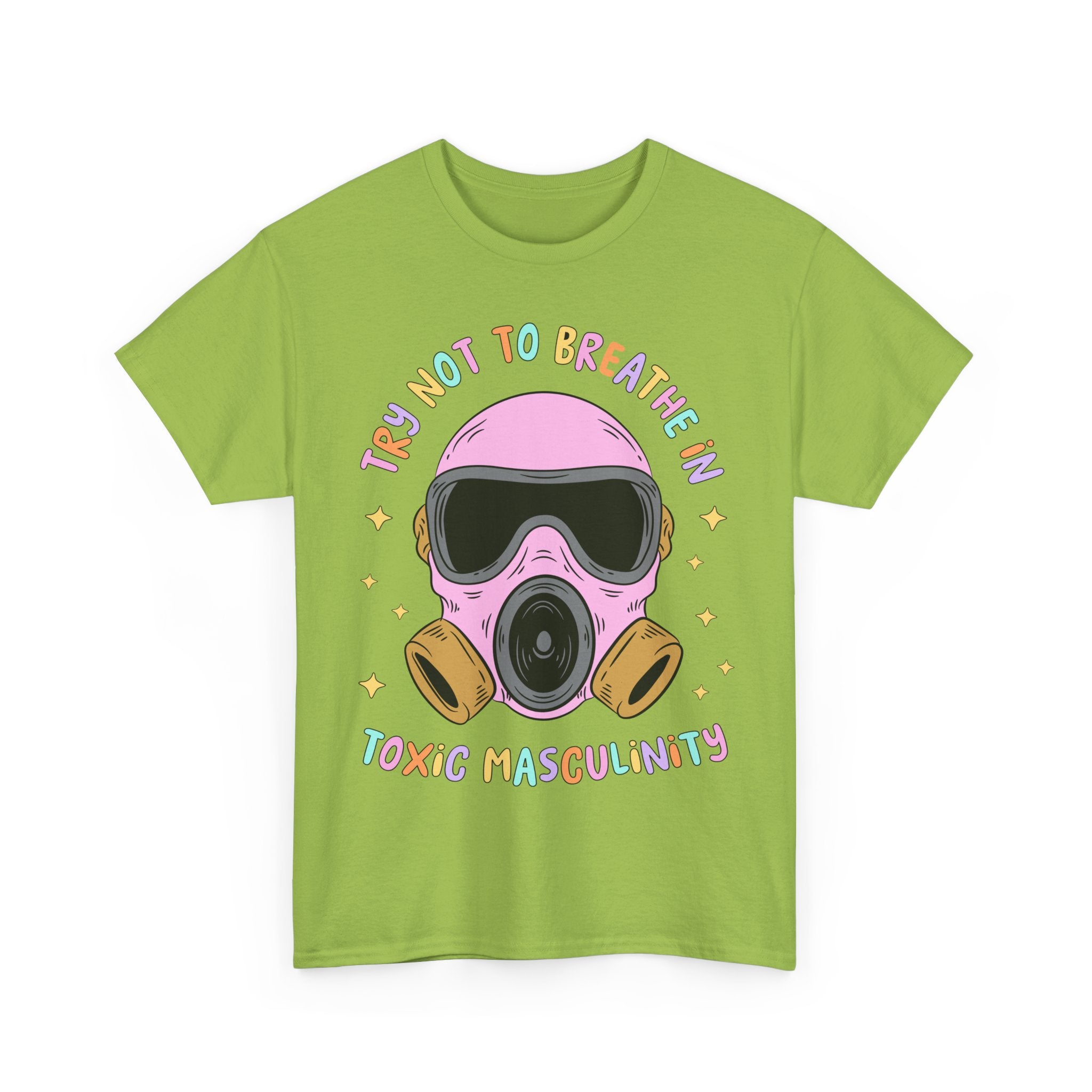 Funny T-Shirt - Try Not To Breathe In The Toxic Masculinity - Feminism Tee Shirt - Gift For Feminists - NEW