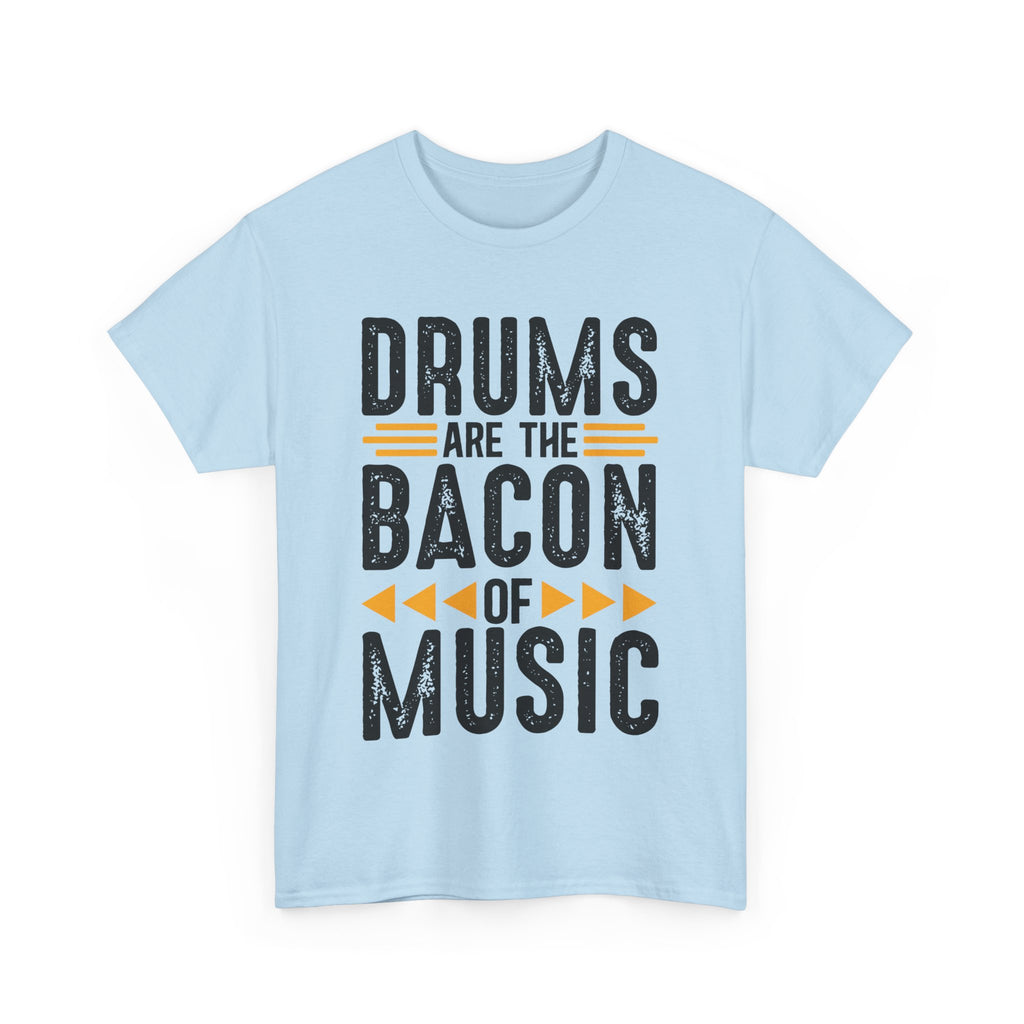 Drums Are the Bacon of Music T-Shirt - Funny Drummer Tee Shirt for Musicians & Band Lovers