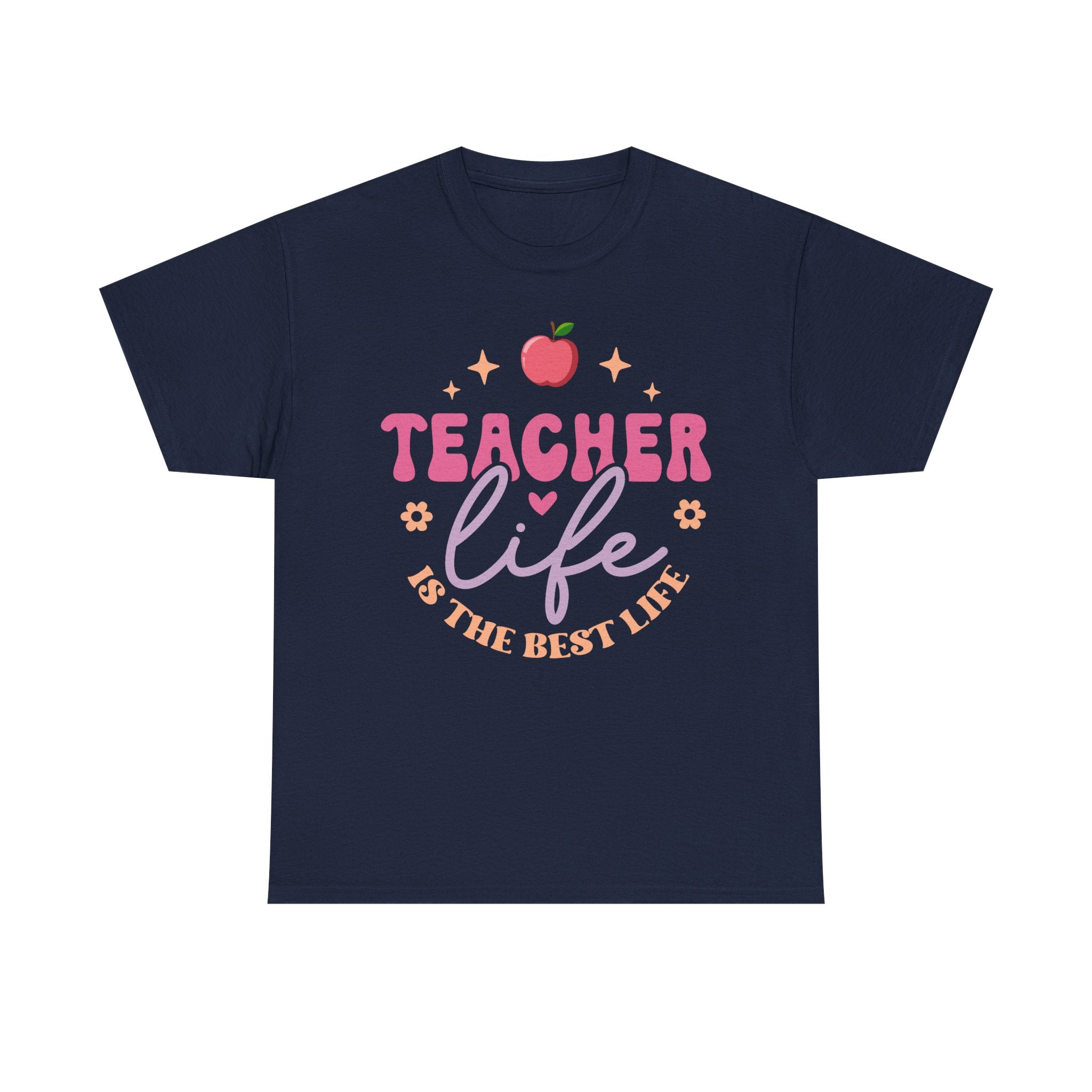 Teacher Life Is The Best Life Tee Shirt - Funny T-Shirt Gift For Teachers - End Of School Present