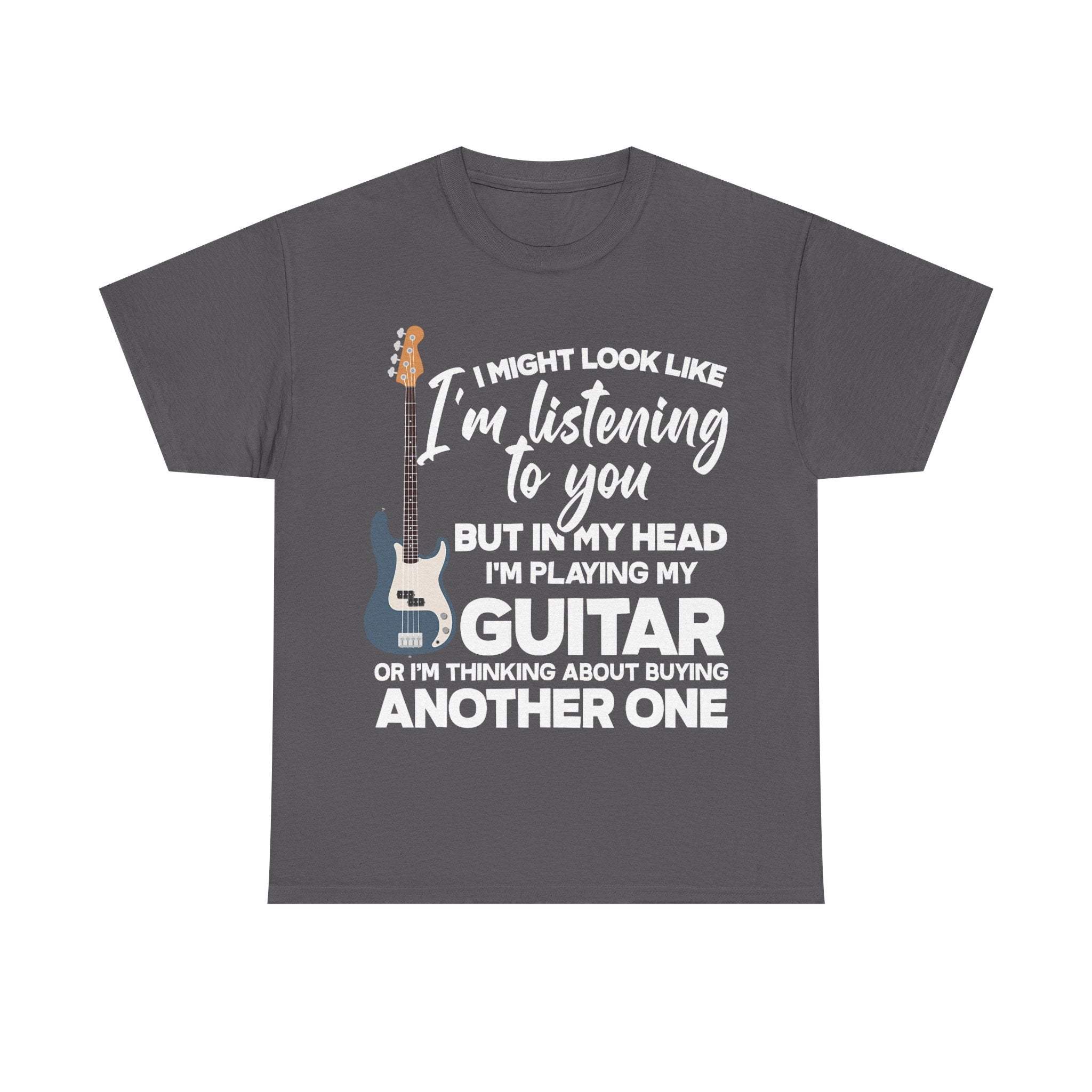 Guitar Lover T-Shirt - I Might Look Like I'm Listening to You - Funny Tee Shirt Gift for Guitarist