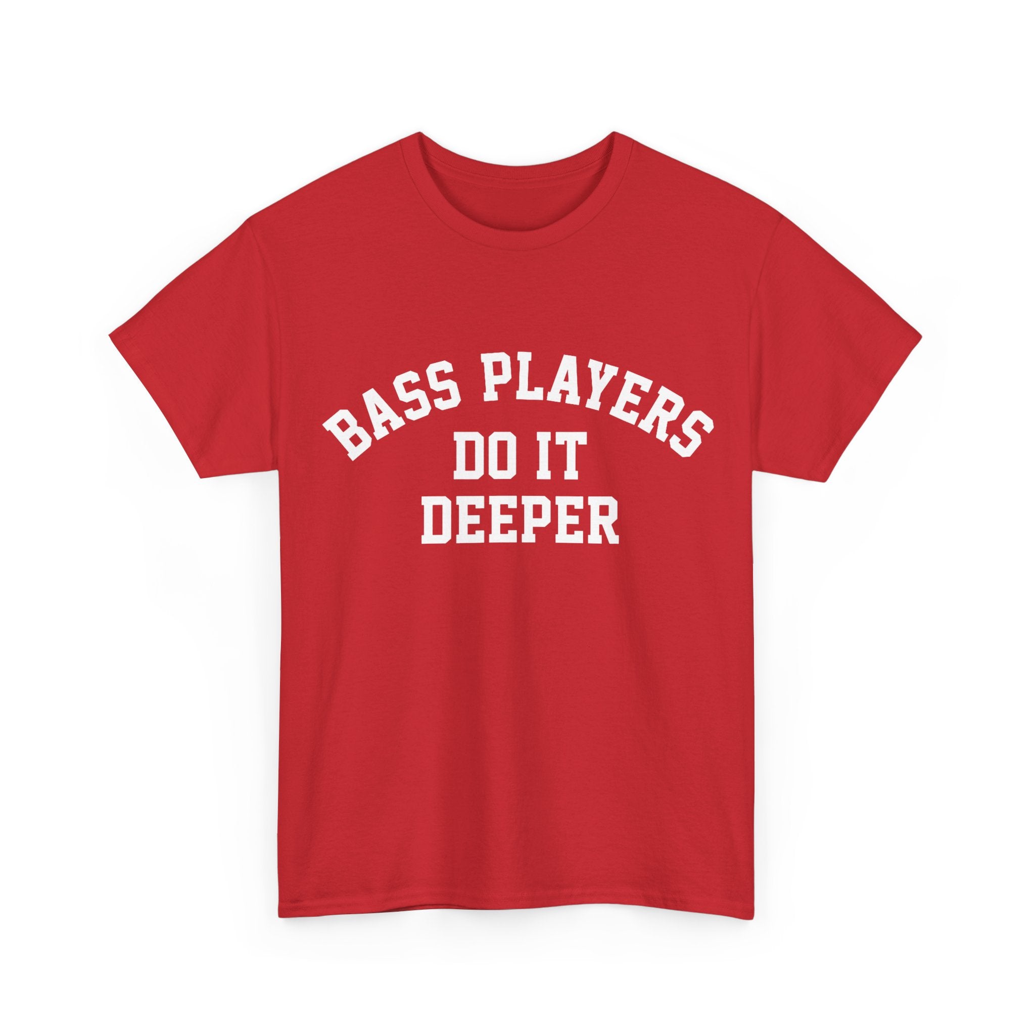 Bass Players Do It Deeper Tee Shirt - Funny Bass Guitar Musician T-Shirt Gift