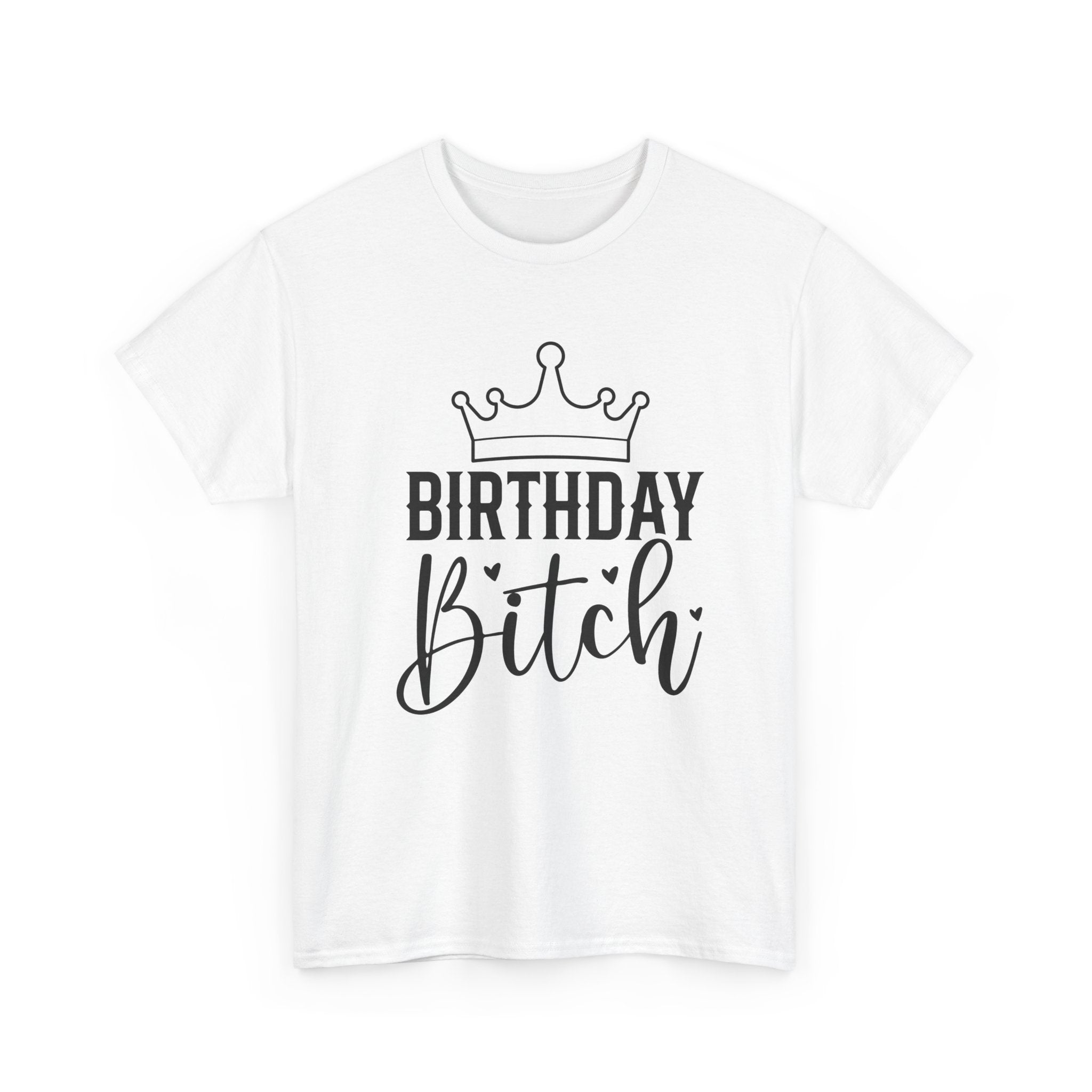 Birthday Bitch T-Shirt - Funny Rude Adult Crown Birthday Gift Tee for Women Girls