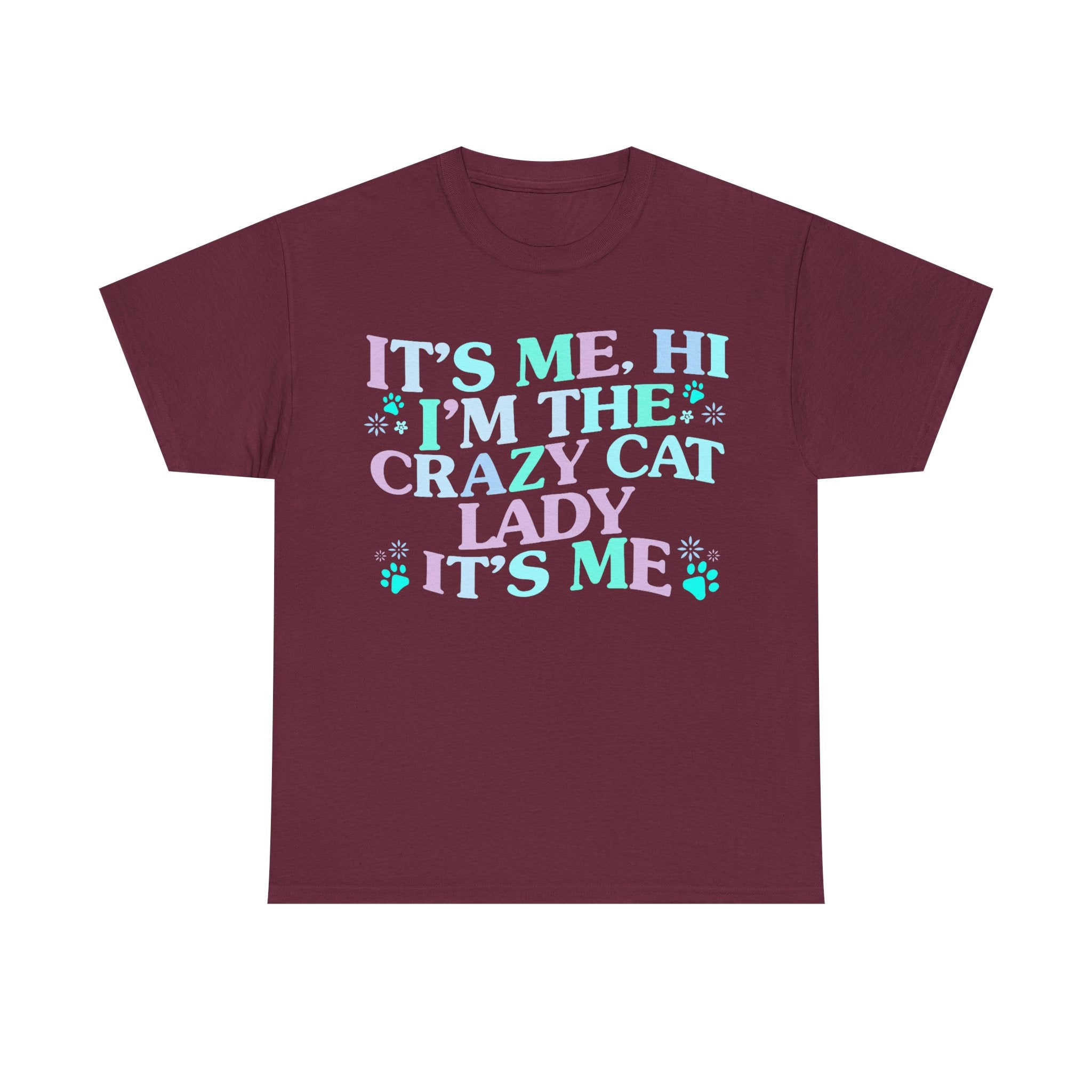 Its Me The Crazy Cat Lady Tee Shirt - Crazy Cat Lover T-Shirt - Funny Gift For Cat Owners NEW