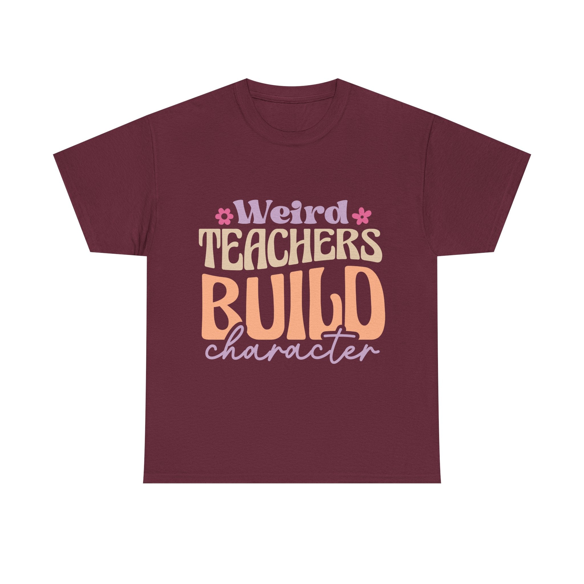 Weird Teachers Build Character Tee Shirt - Funny T-Shirt Gift For Teacher Or Learning Assistant NEW
