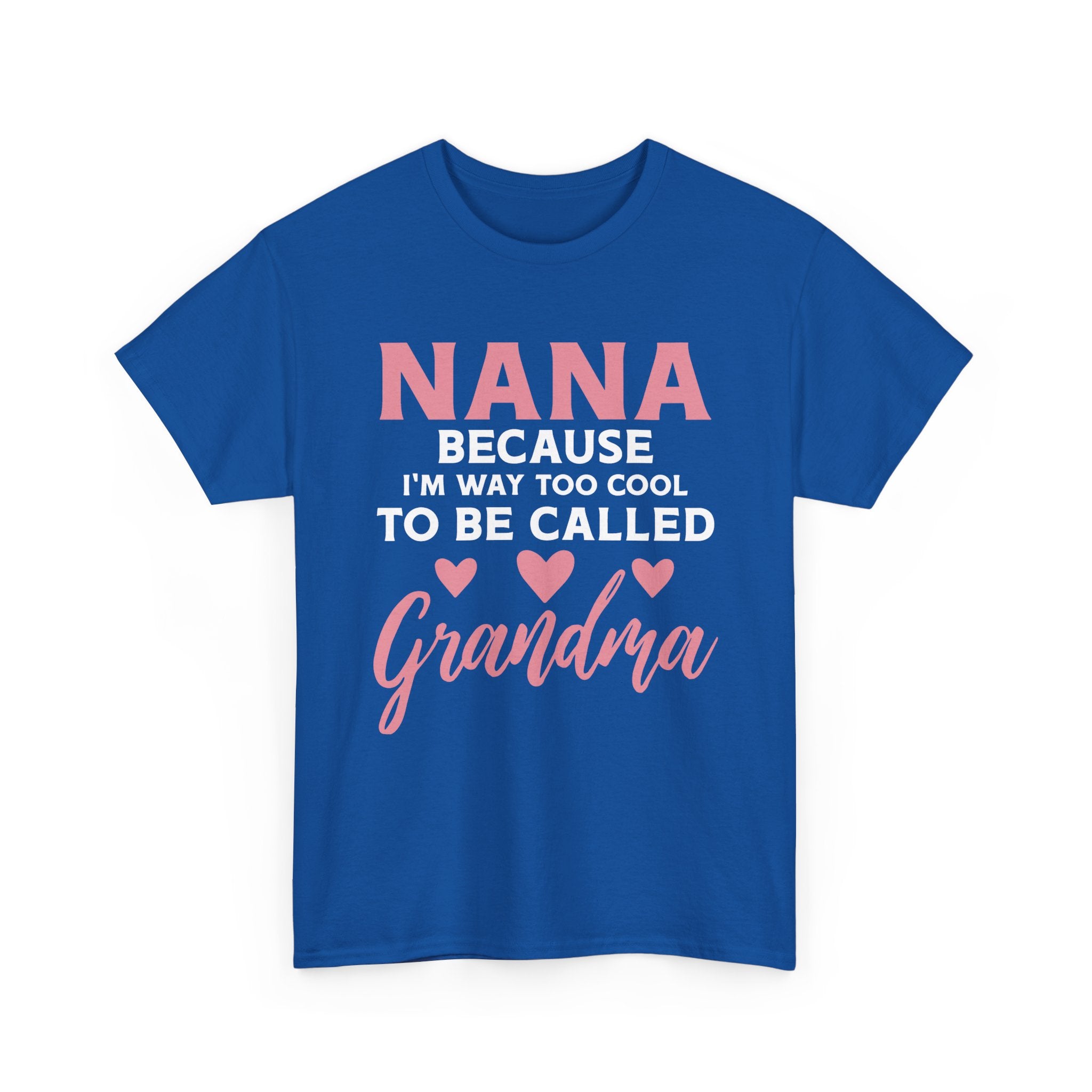 They Call Me Nana Because Too Cool To Be Grandma Tee Shirt - Funny T-Shirt Gift For Grandmother Nanna - NEW