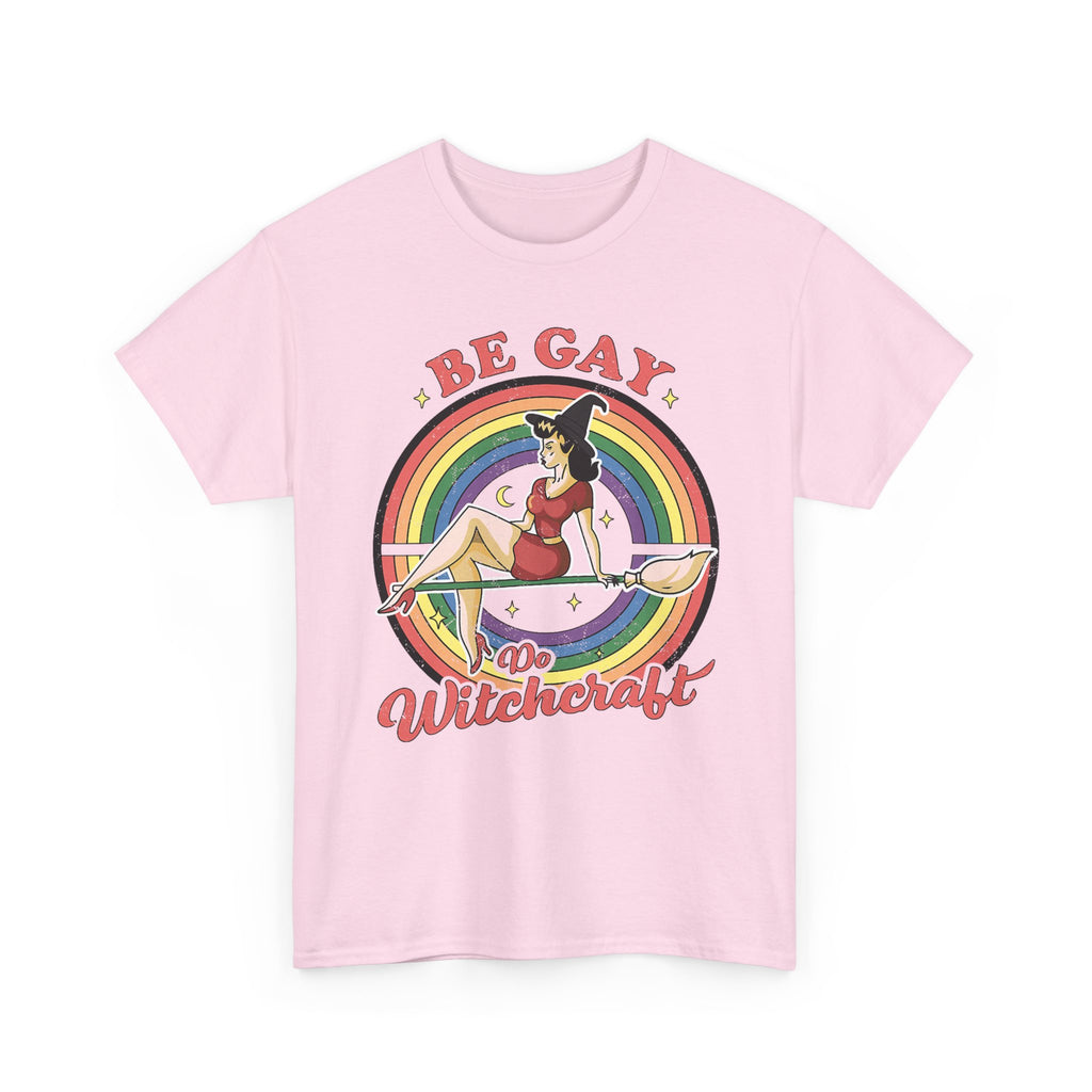 Witch T-Shirt - Be Gay Do Witchcraft - Gift For Witches - Funny Wicken Tee Shirt