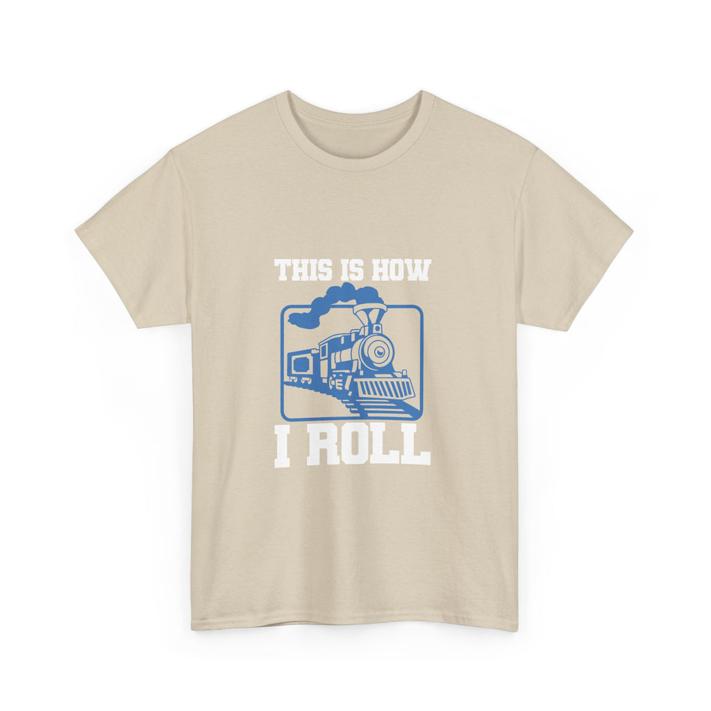 This Is How I Roll Tee Shirt - Funny T-Shirt Gift For Train Set Model Enthusiast Dad Grandad